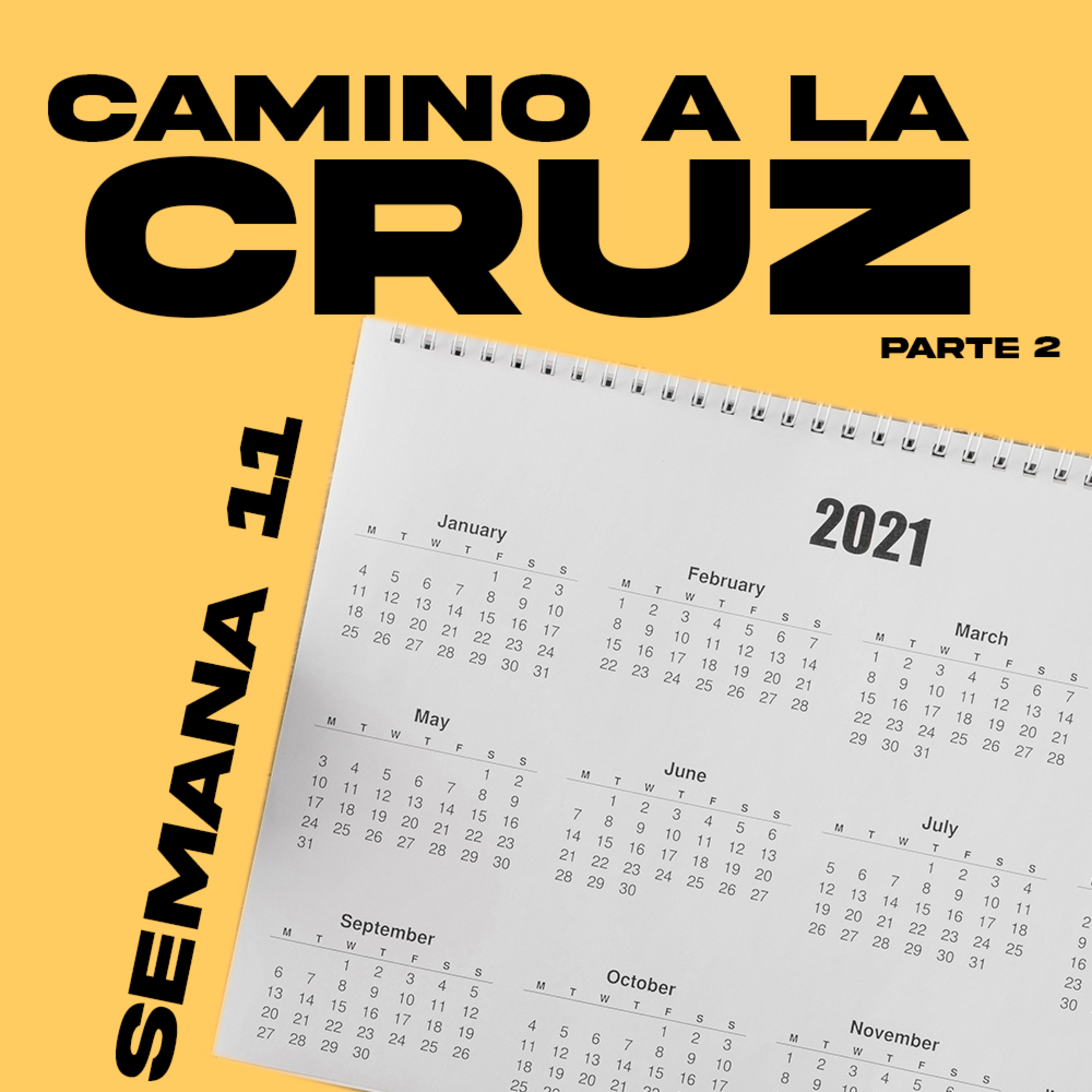 Camino a la cruz Pt. 2 | Semana 11 episode artwork