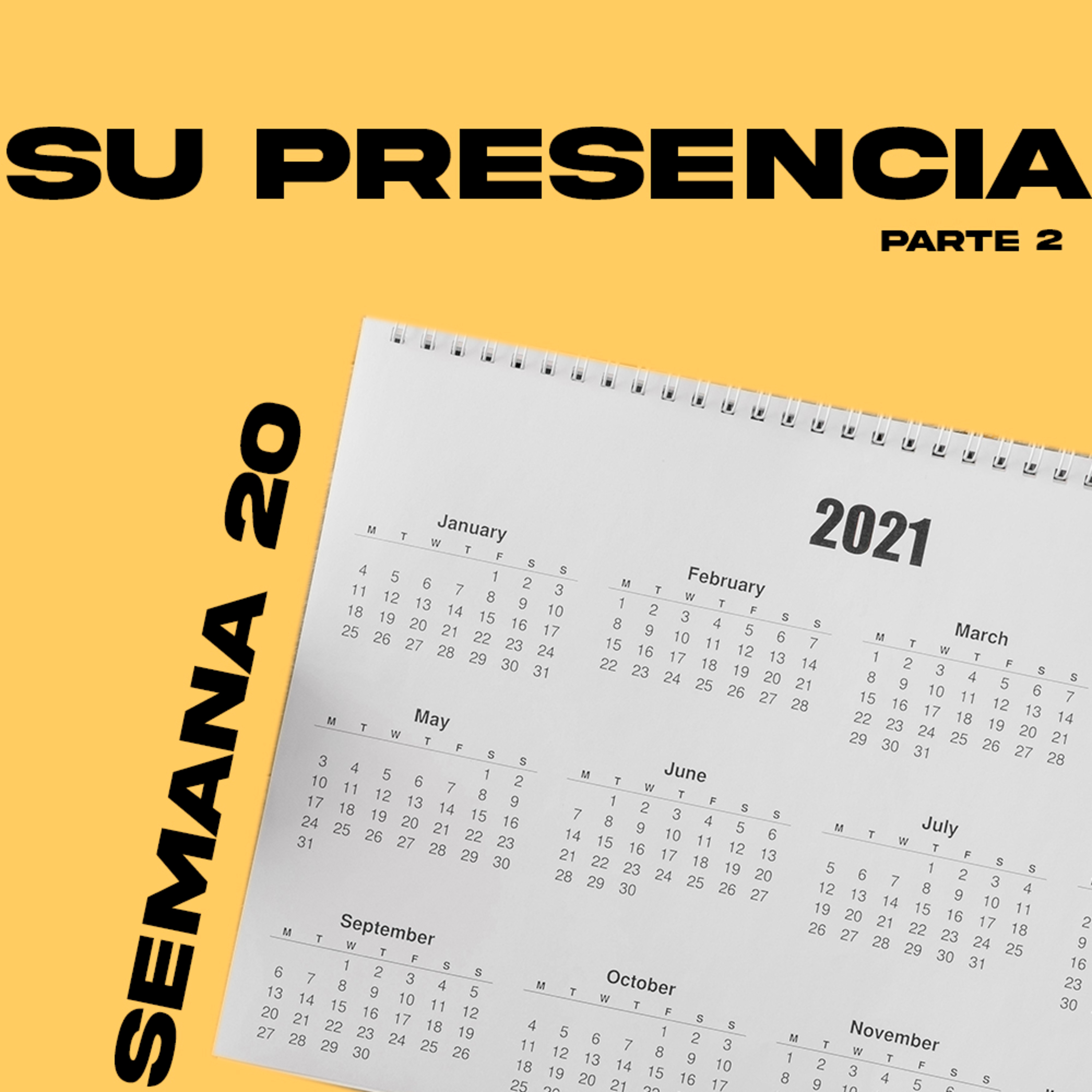 Su presencia parte 2 | Semana 20 episode artwork