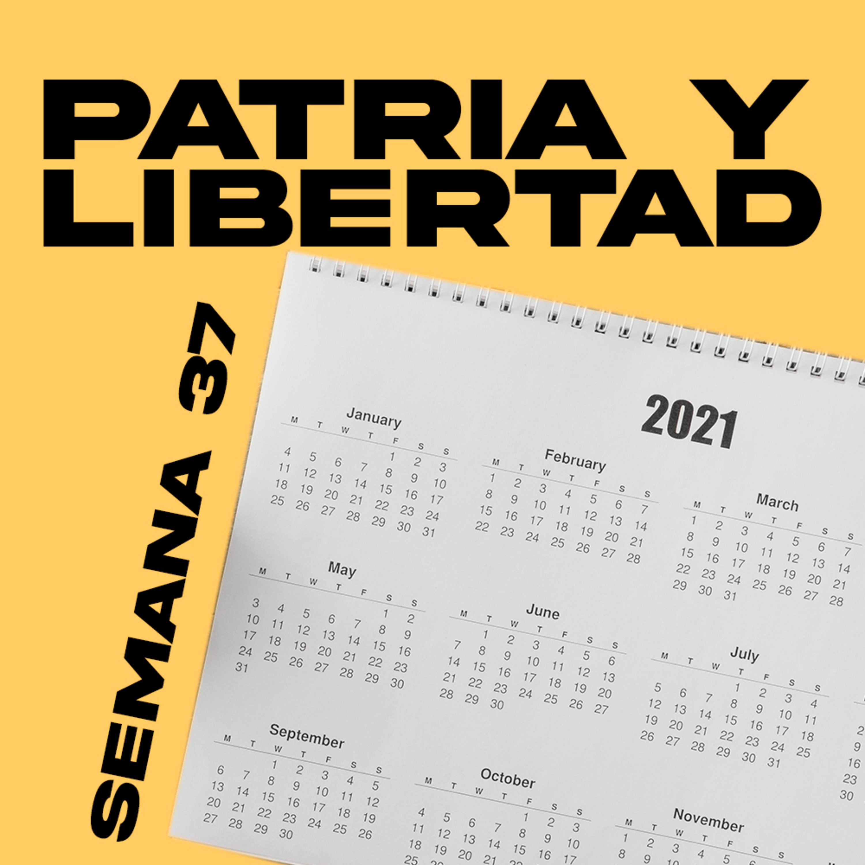Patria y libertad | Semana 37 episode artwork