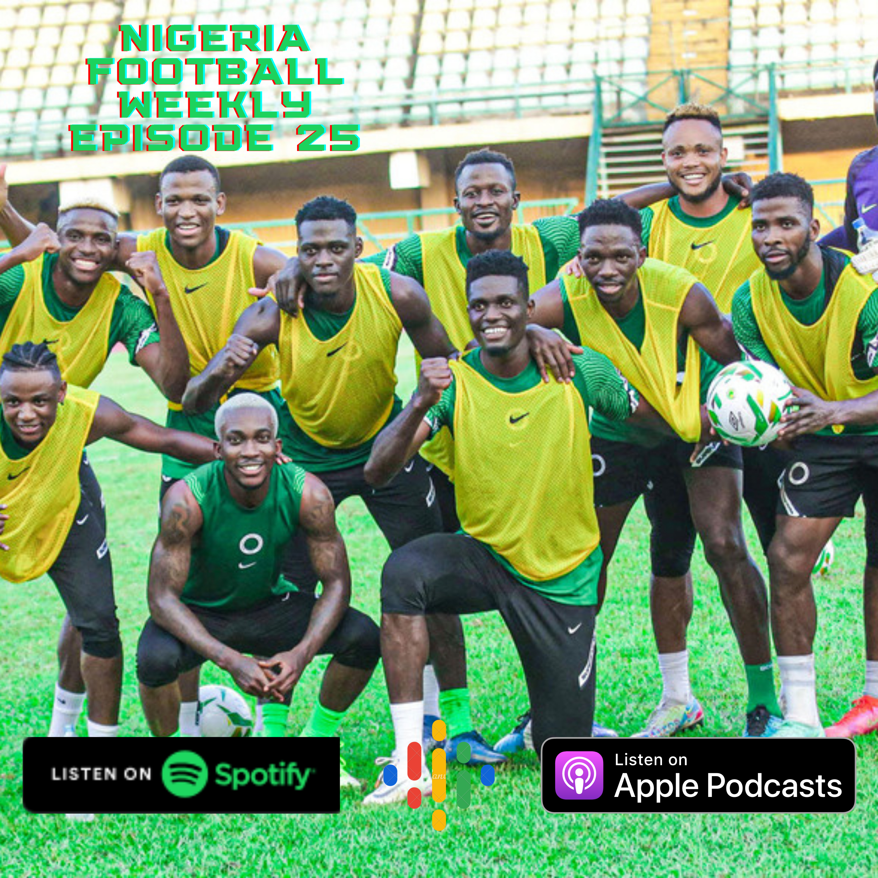 Episode 25: Super Eagles touchdown in Lagos for World Cup qualifiers vs Liberia & Cape Verde episode artwork