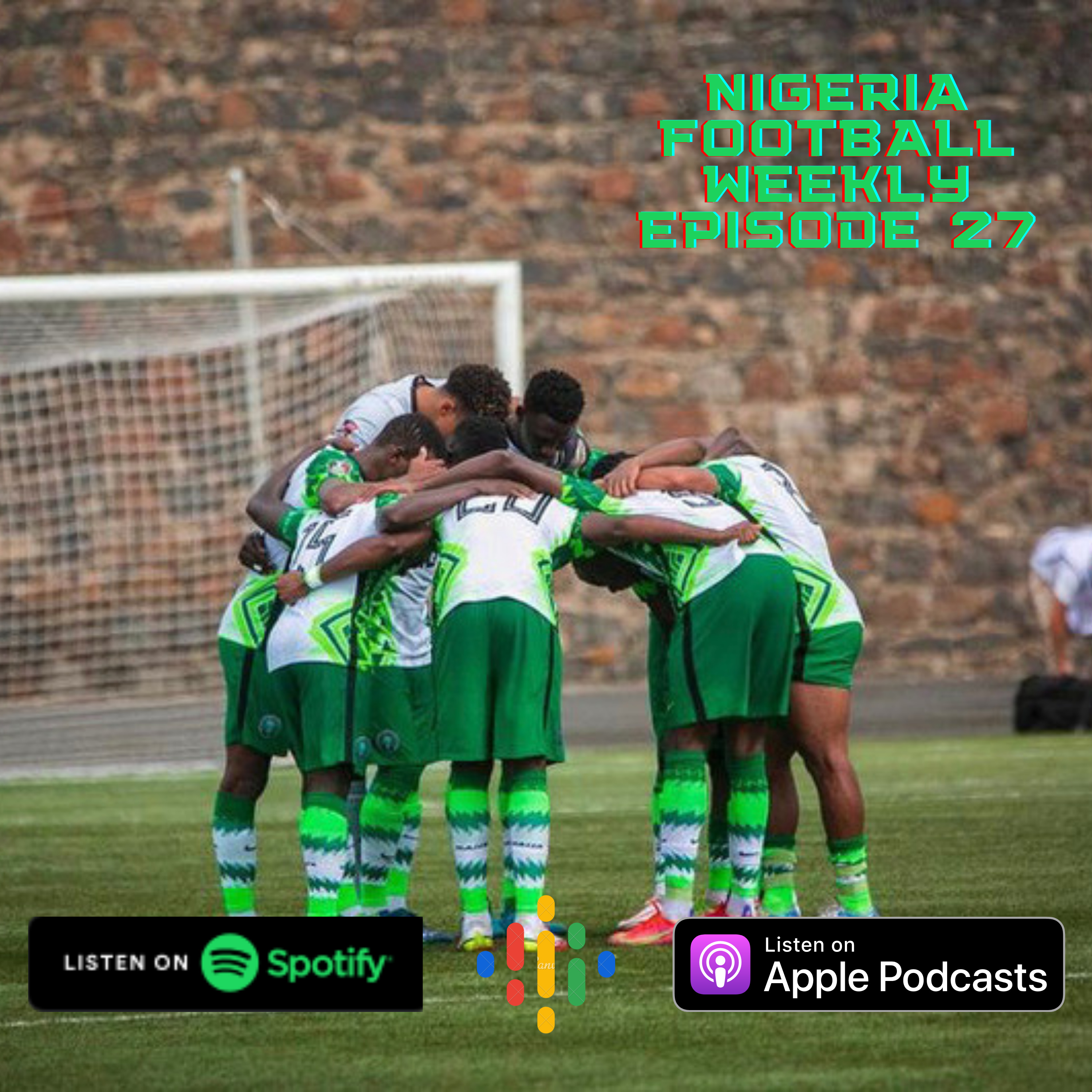 Episode 27: Super Eagles secure pole position in Group C after beating Cape Verde 2-1 Away & Ones To Watch this weekend episode artwork