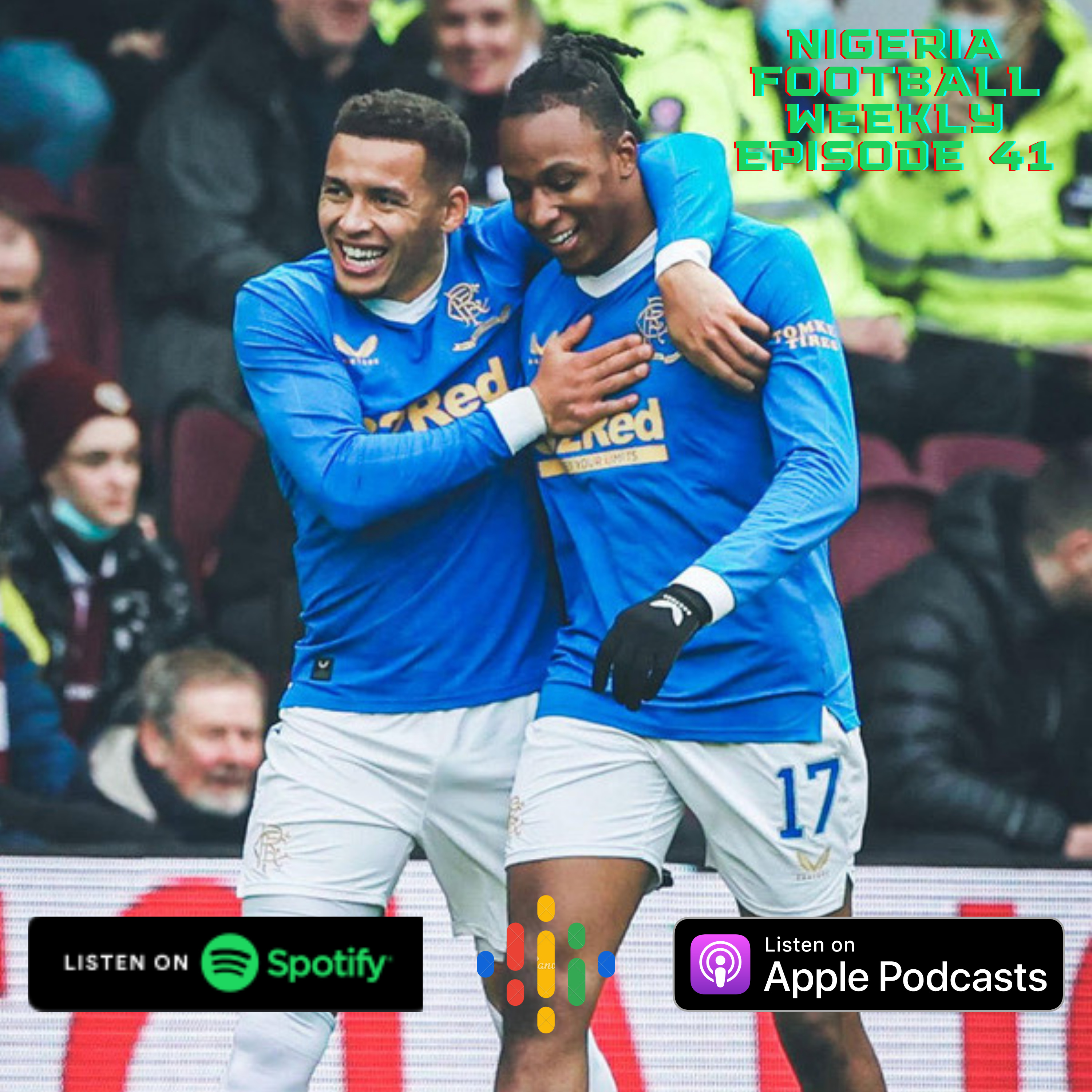 Episode 41: Eguavoen appointed new Super Eagles interim manager & super Joe Aribo continues to dominate in Scotland! episode artwork