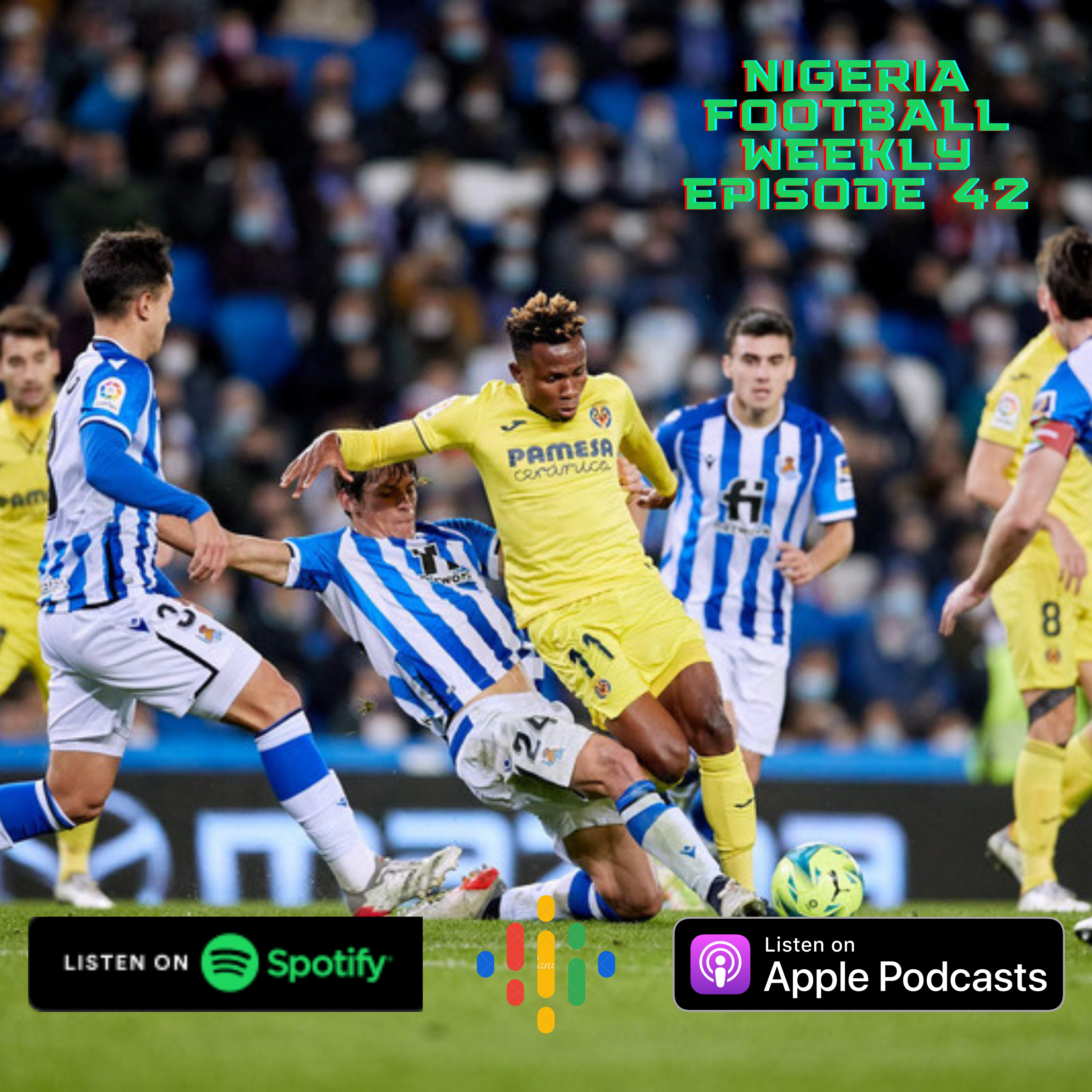 Episode 42: Chukwueze scores in back to back games for Villarreal & Akpoguma scores last minute equaliser for Hoffenheim!  episode artwork