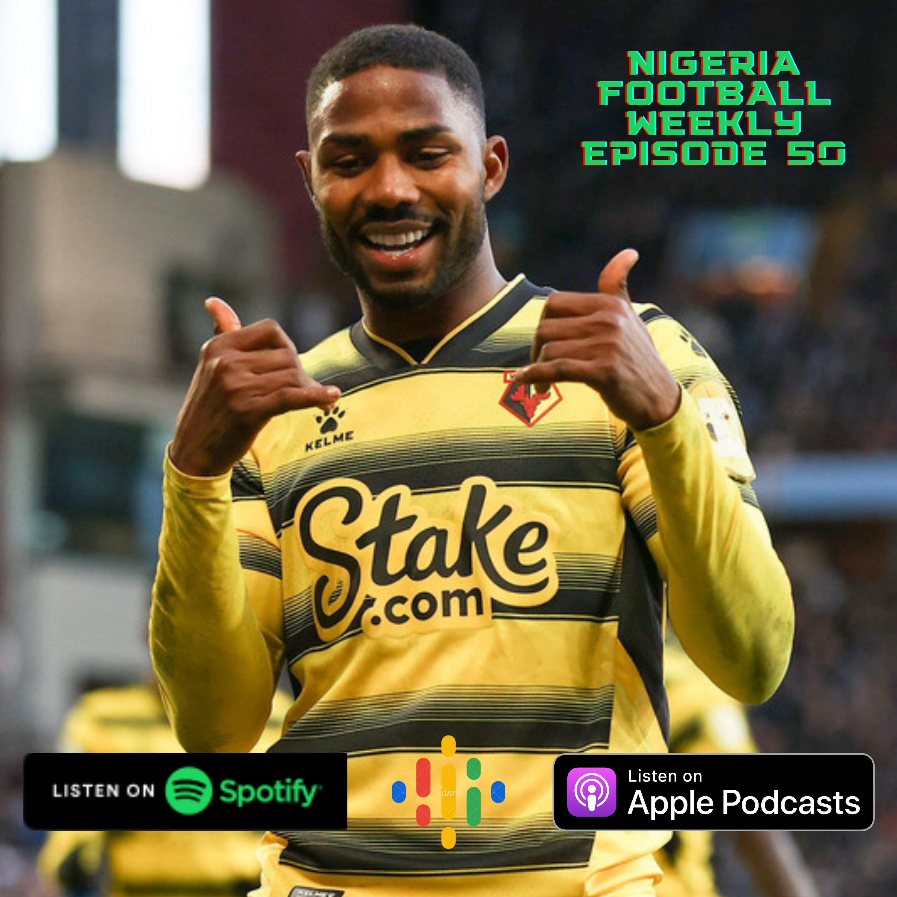 Episode 50: Dennis scores 9th PL goal of the season to give Watford 3 points & Nwakaeme brace helps Trabzonspor maintain dominance in the Turkish Super Lig episode artwork