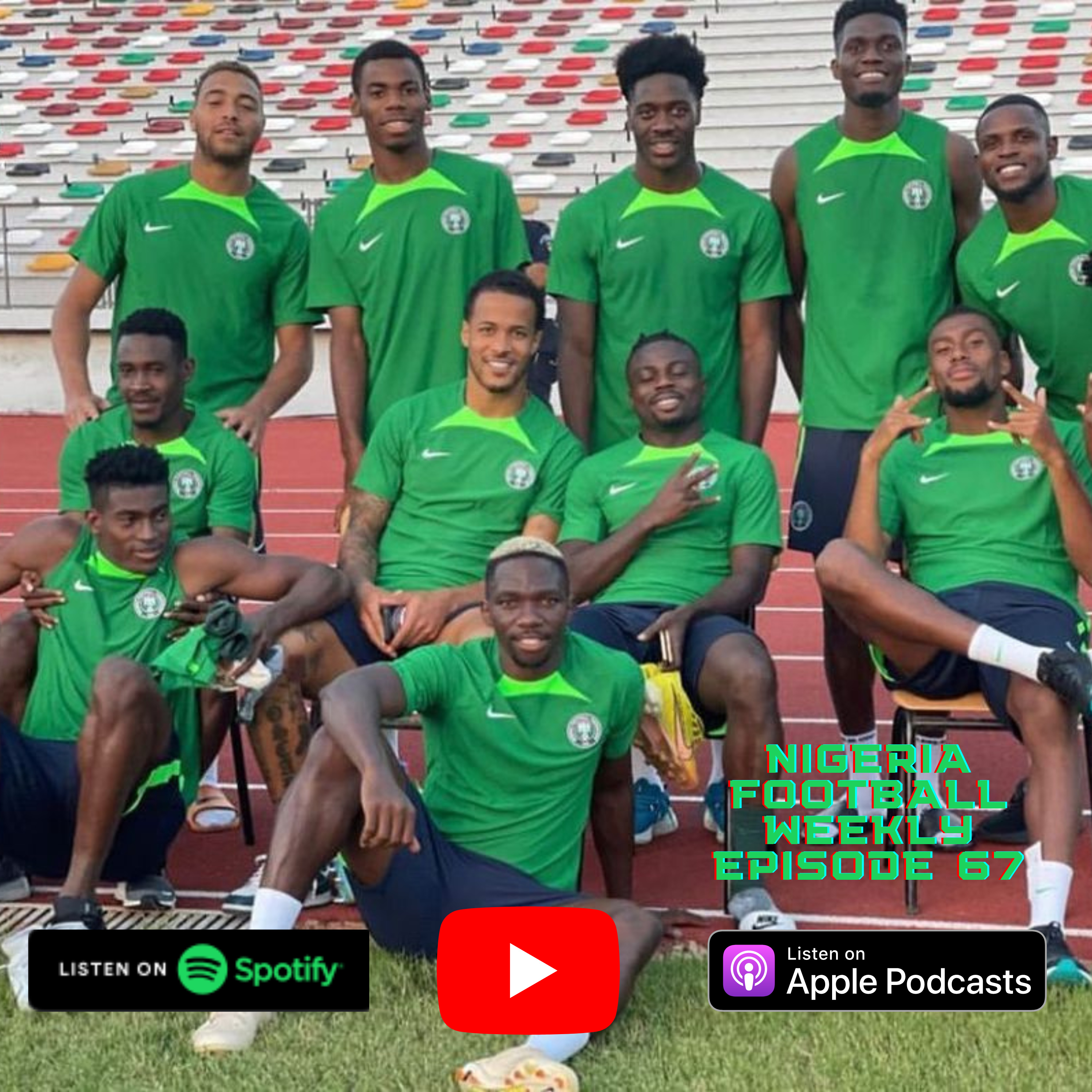 Episode 67: Super Eagles squad announced for Algeria friendly in Oran & Moffi + Boniface continue excellent club form episode artwork