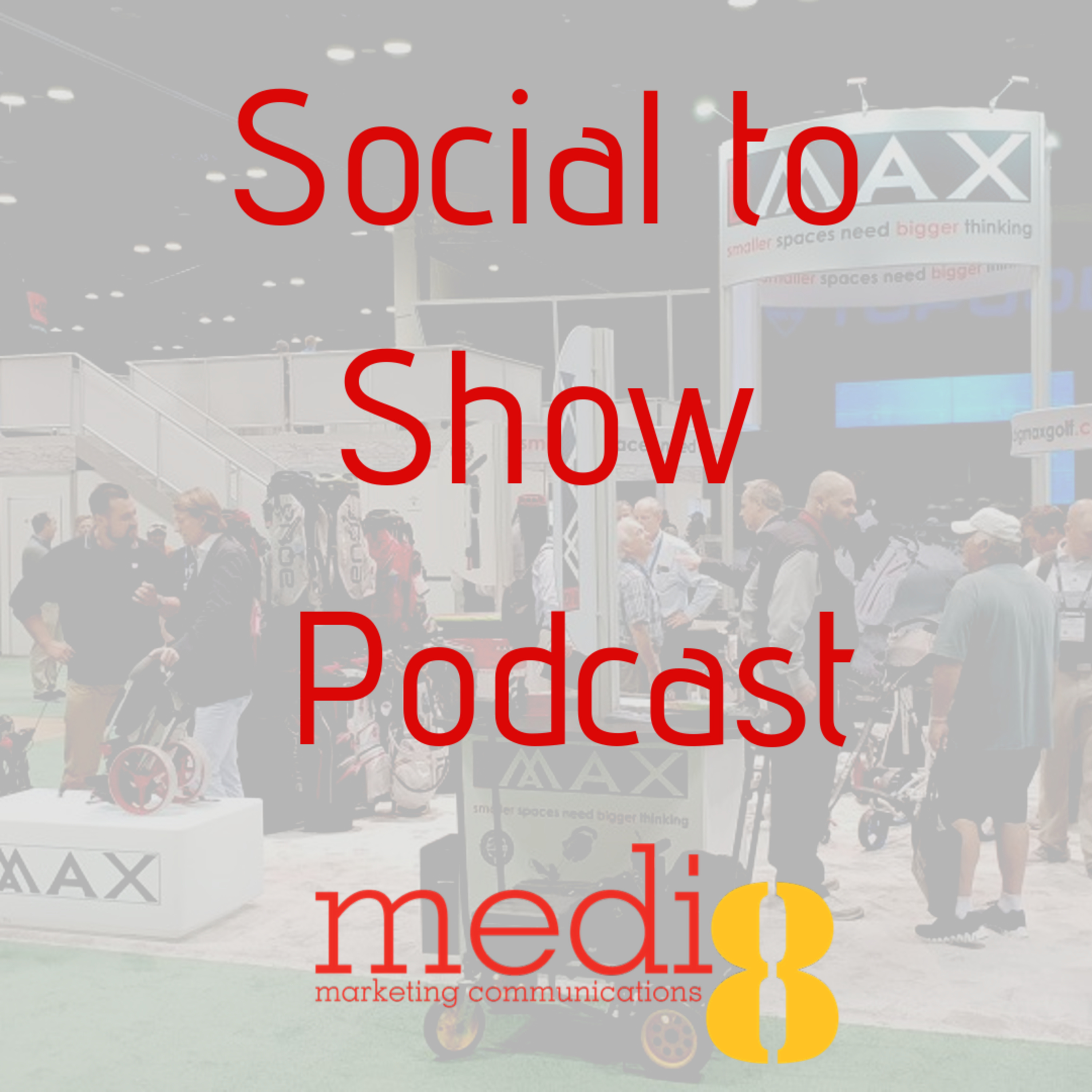 Social to Show- PGA Show Orlando 2020 - Part 1: Top tips for exhibitors