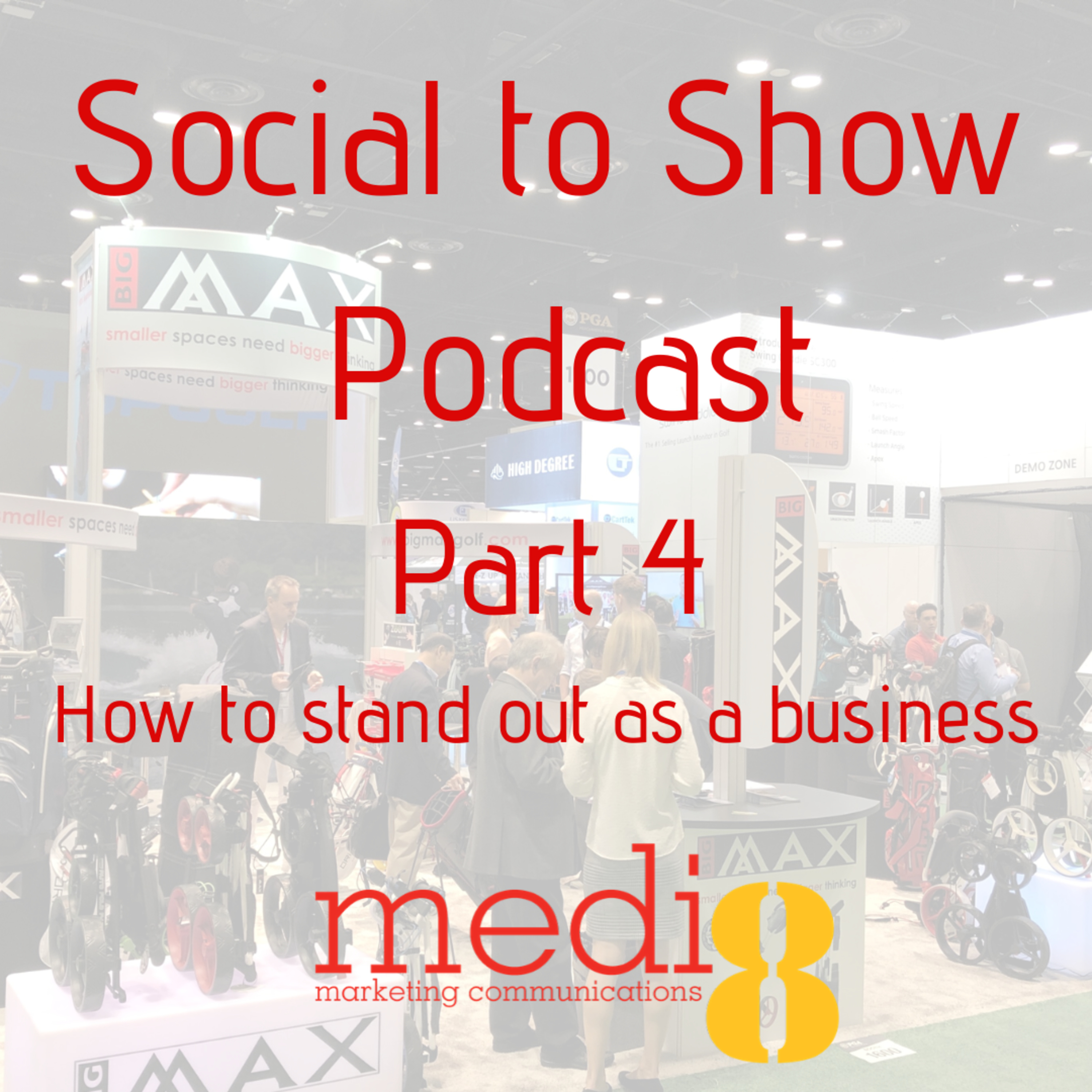 Social to Show- PGA Show Orlando 2020 - Part 4: How to stand out as a business