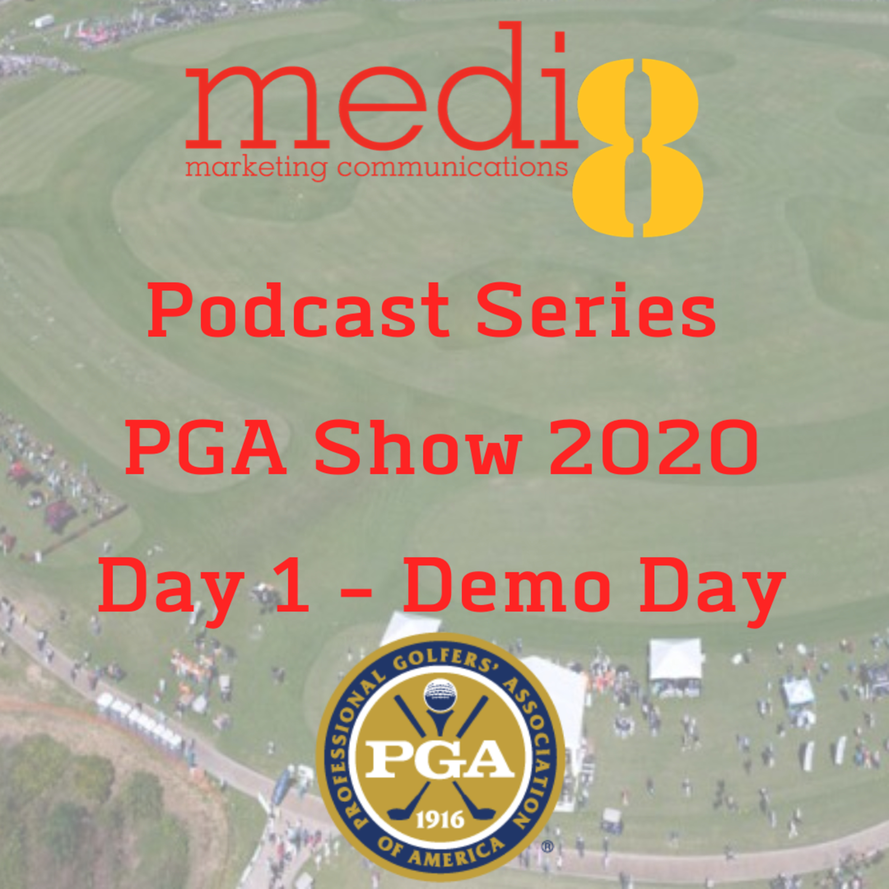 Medi8 Golf Live - PGA Show 2020 Day 1: Demo Day 