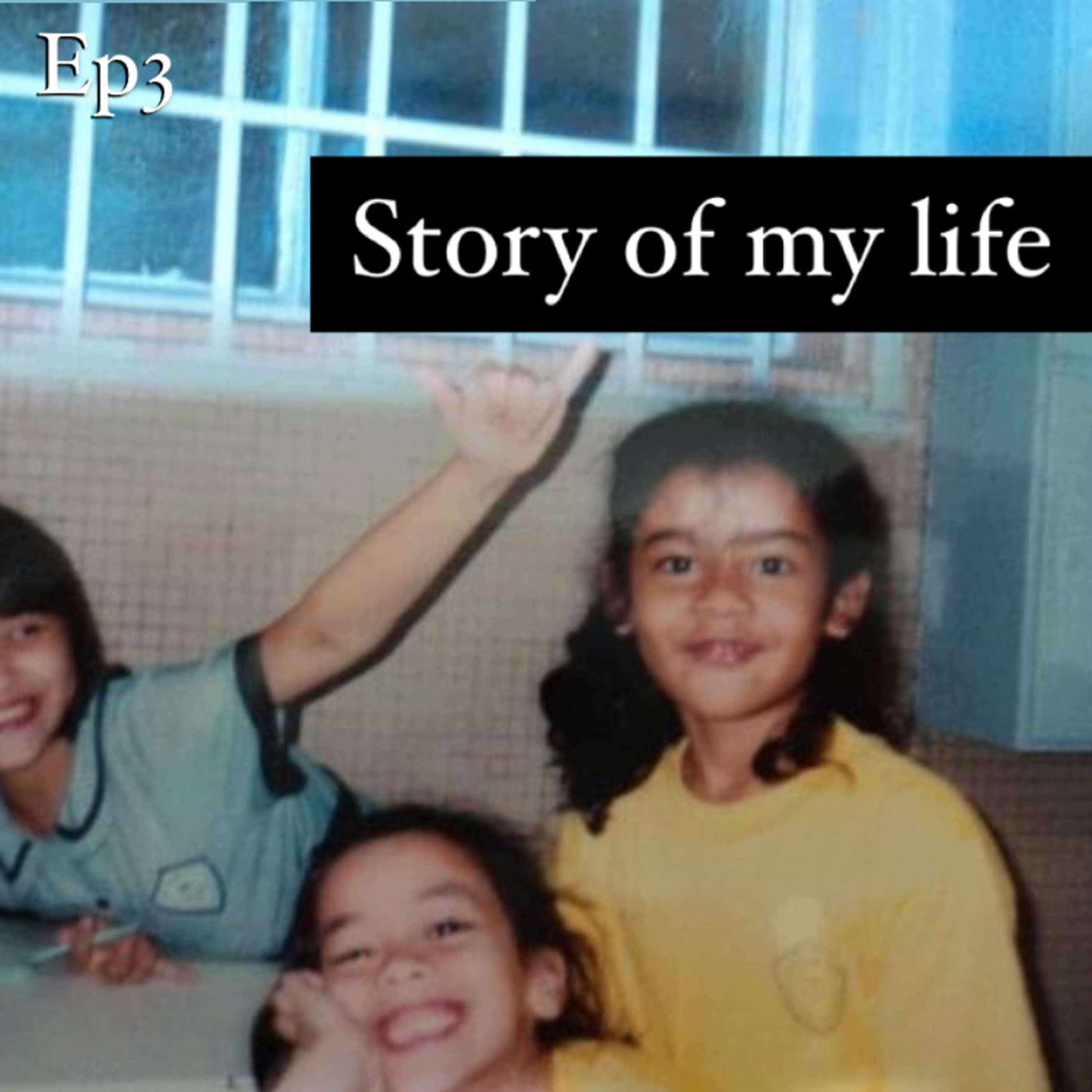 Episode 3: Story of my life  episode artwork