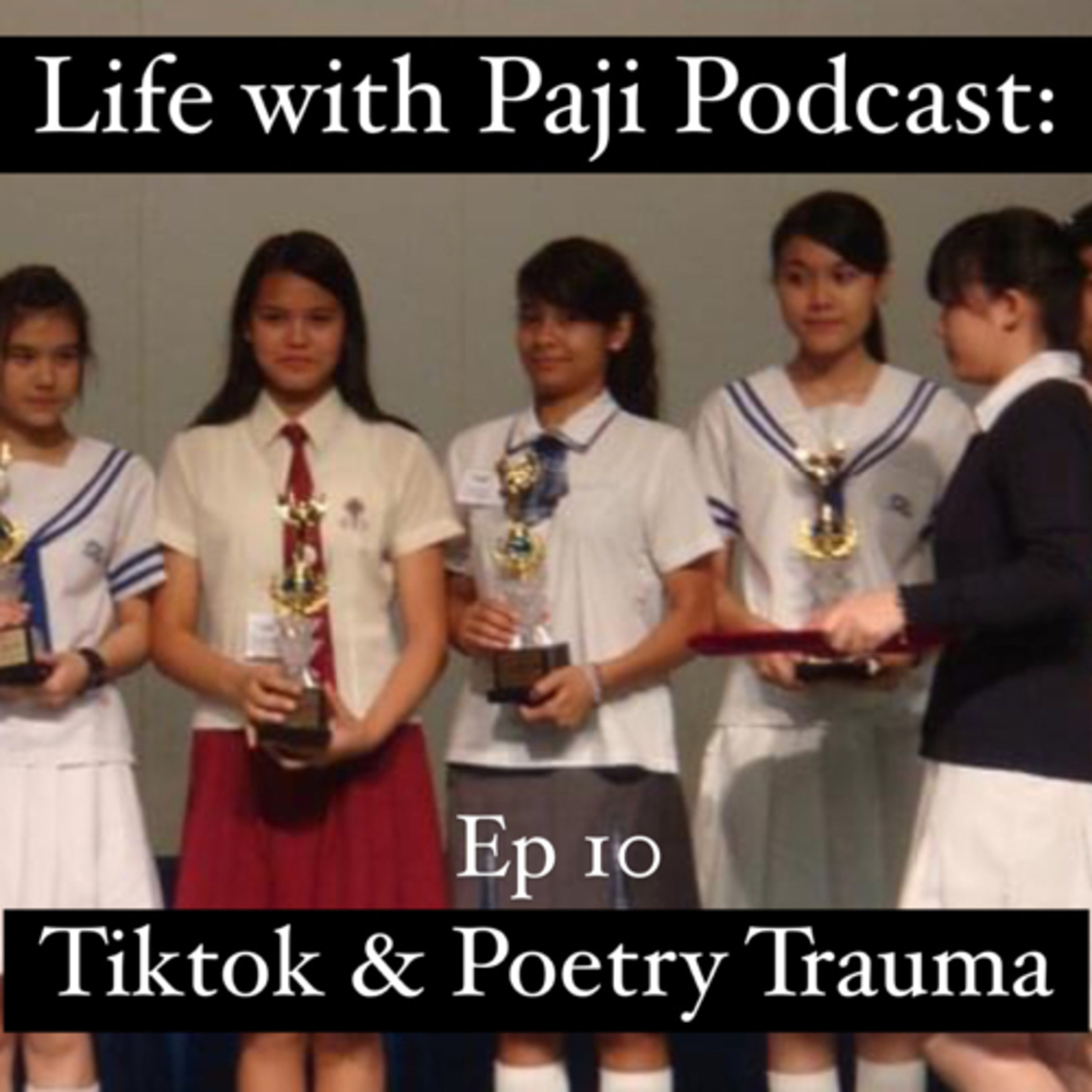 Episode 10: Tiktok & my Poetry Trauma 