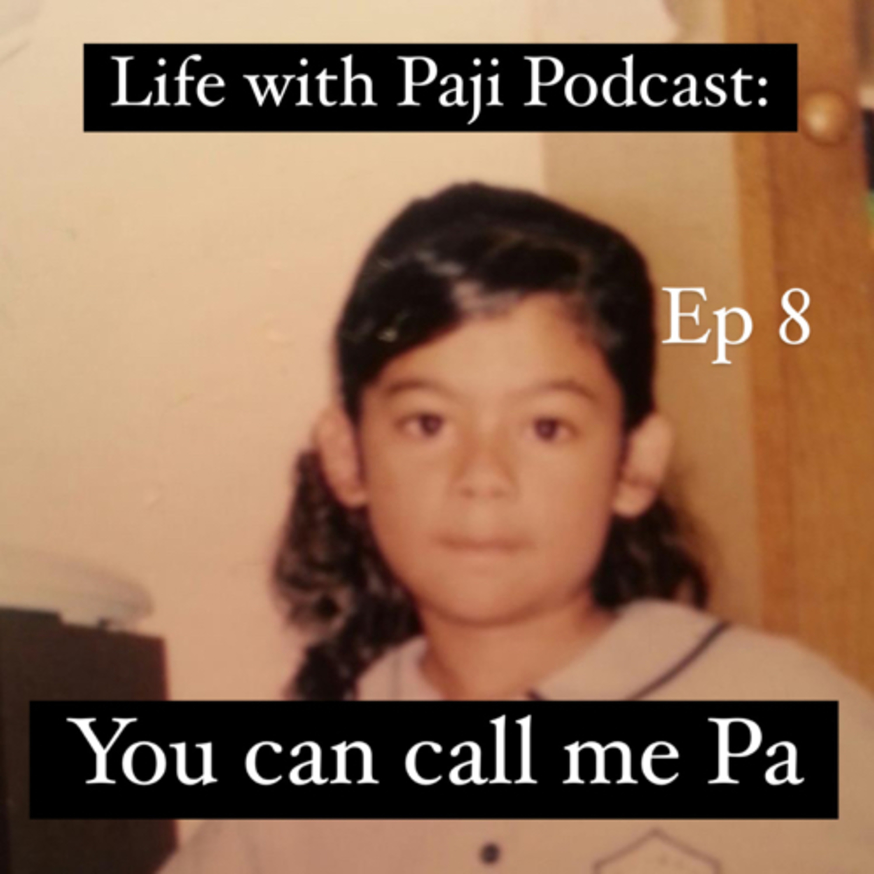 Episode 8: You can call me Pa episode artwork