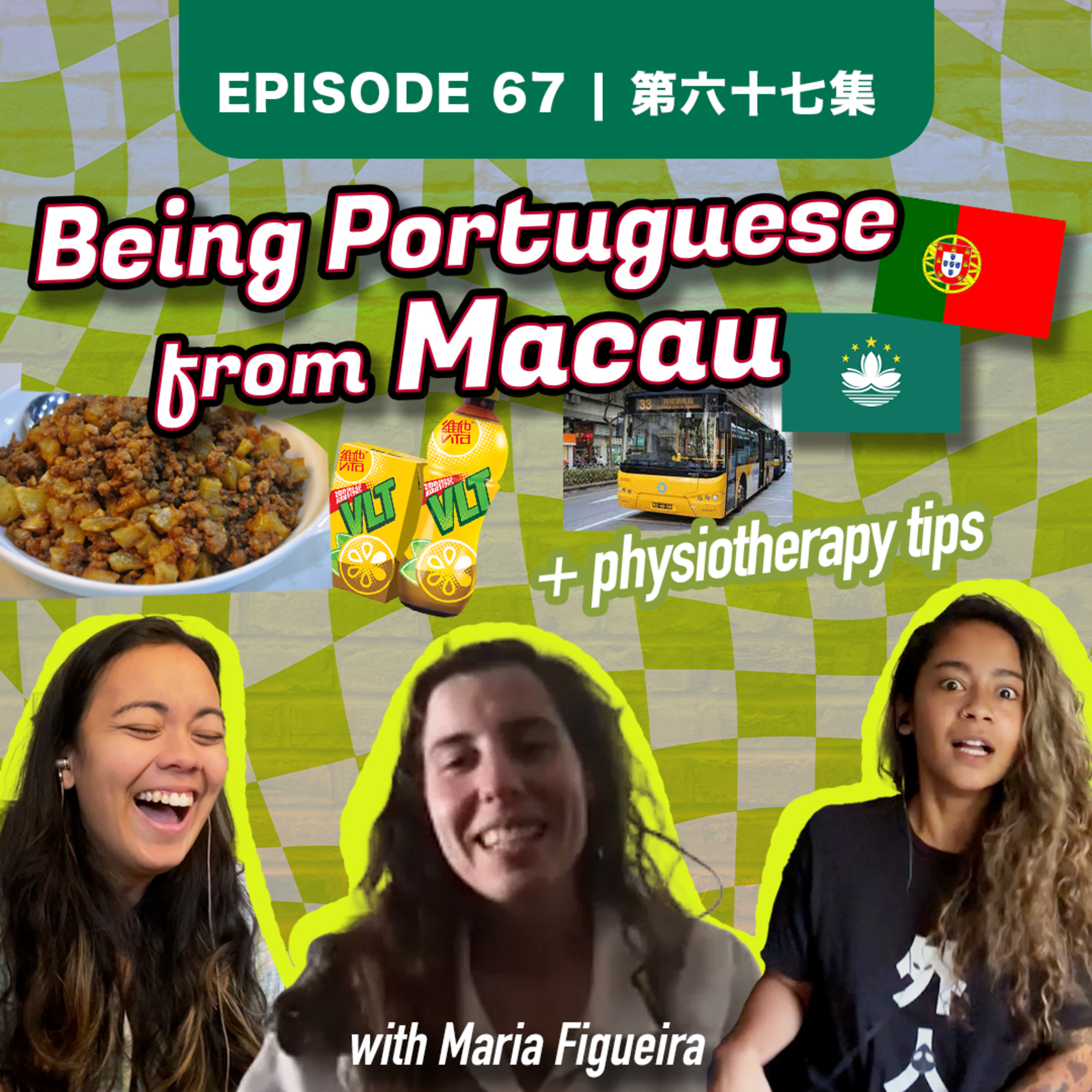 Being Portuguese from Macau + Physiotherapy tips | EP68