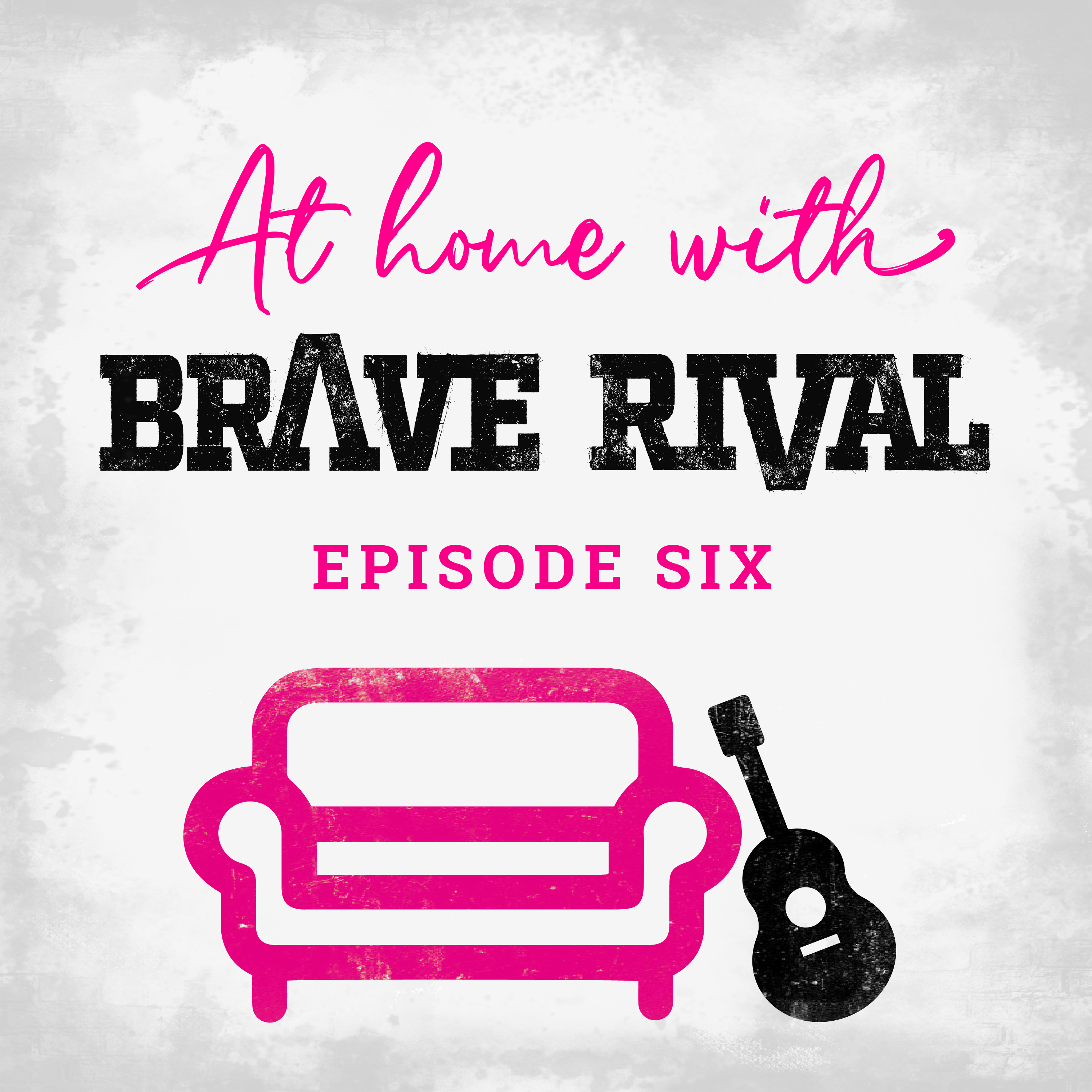 At Home With Brave Rival - Episode 6 episode artwork