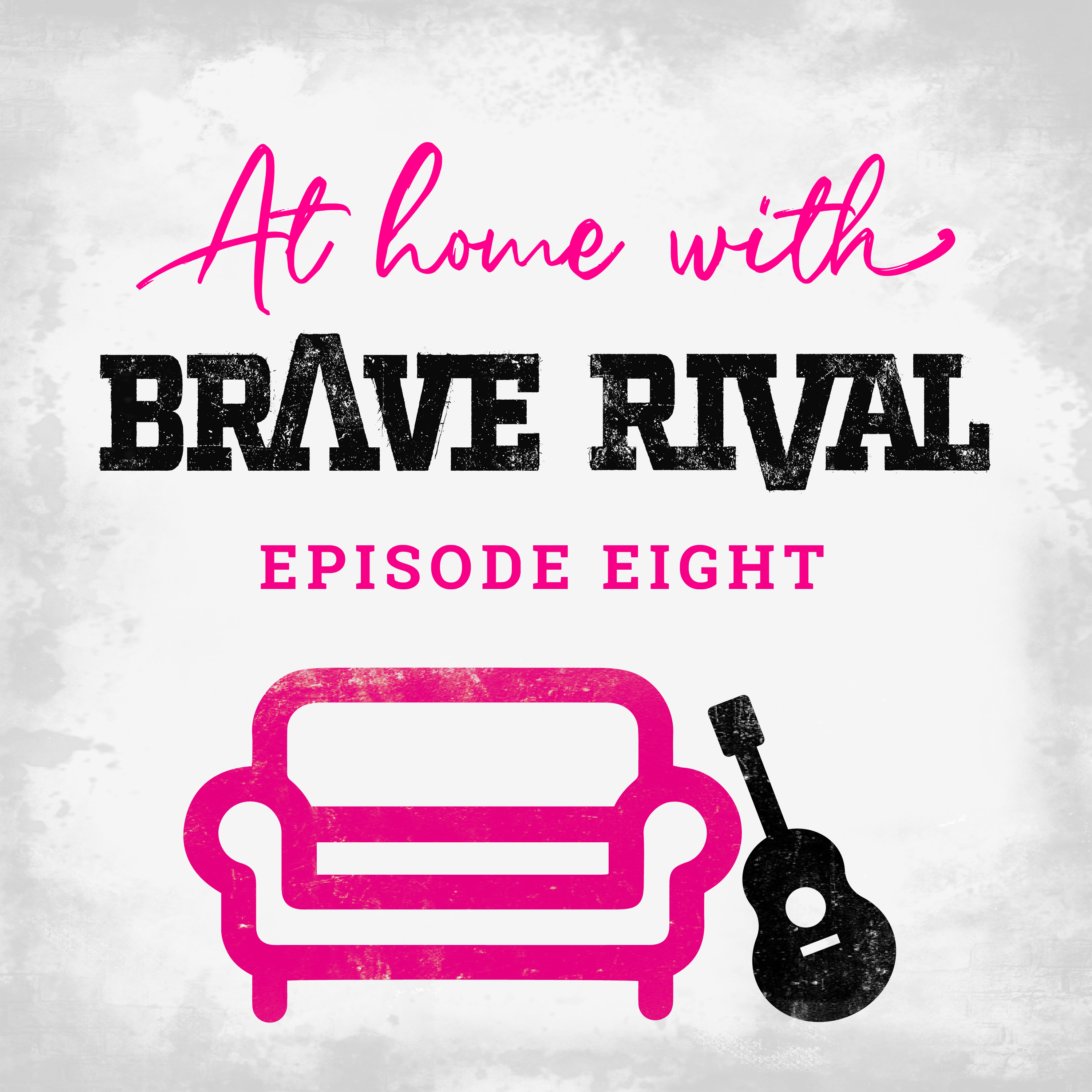 At Home With Brave Rival - Episode 8 episode artwork