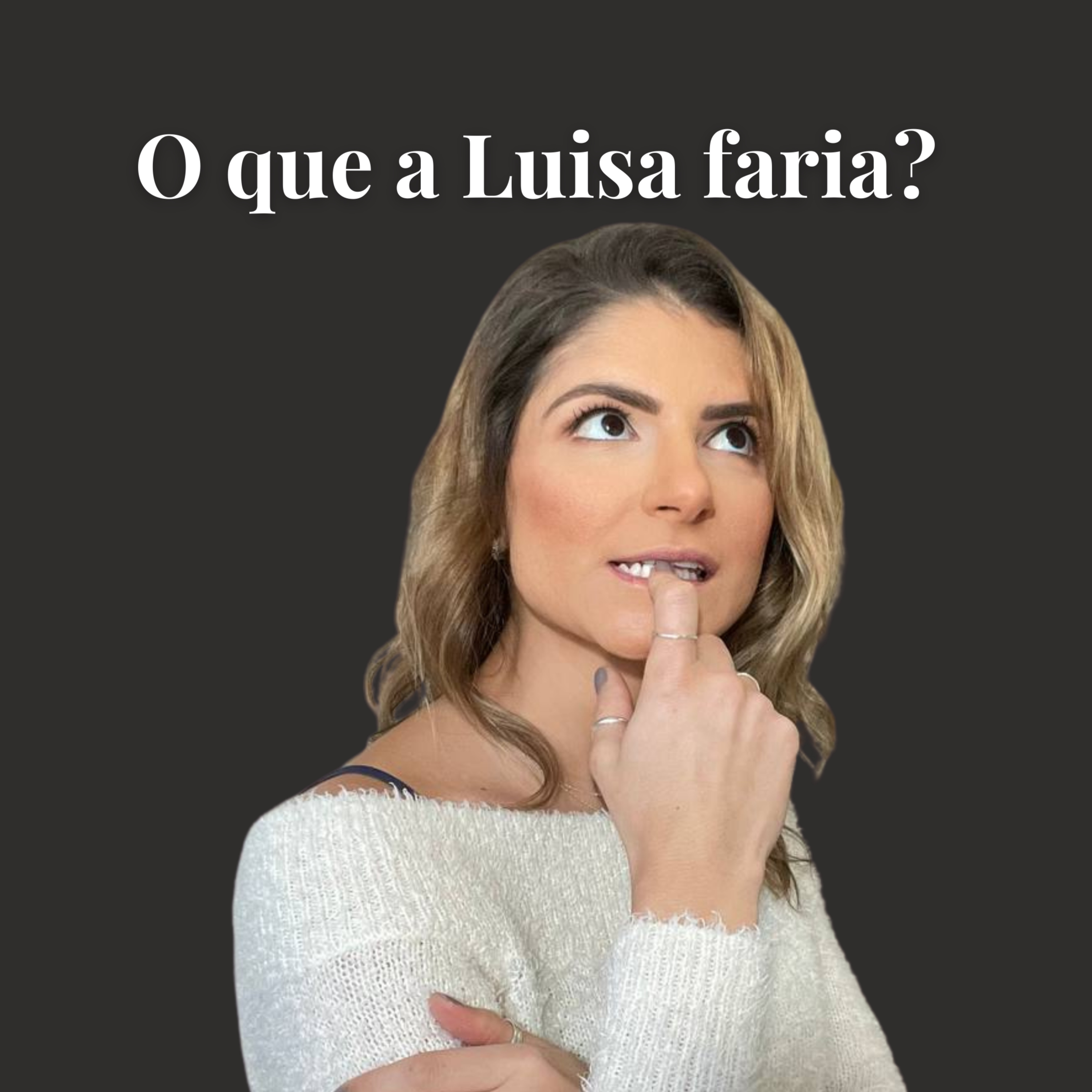 Podcast da Luisa
