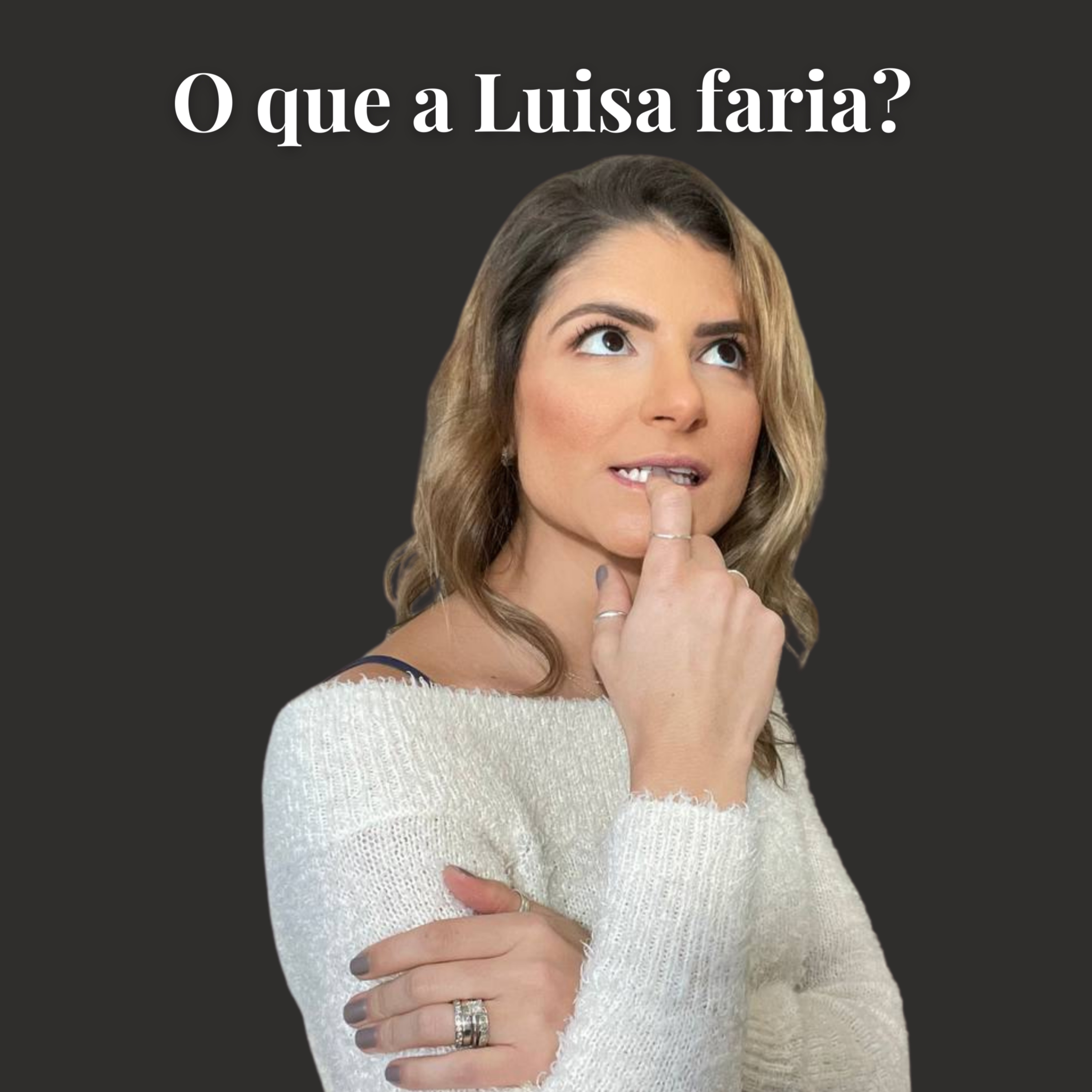Podcast da Luisa