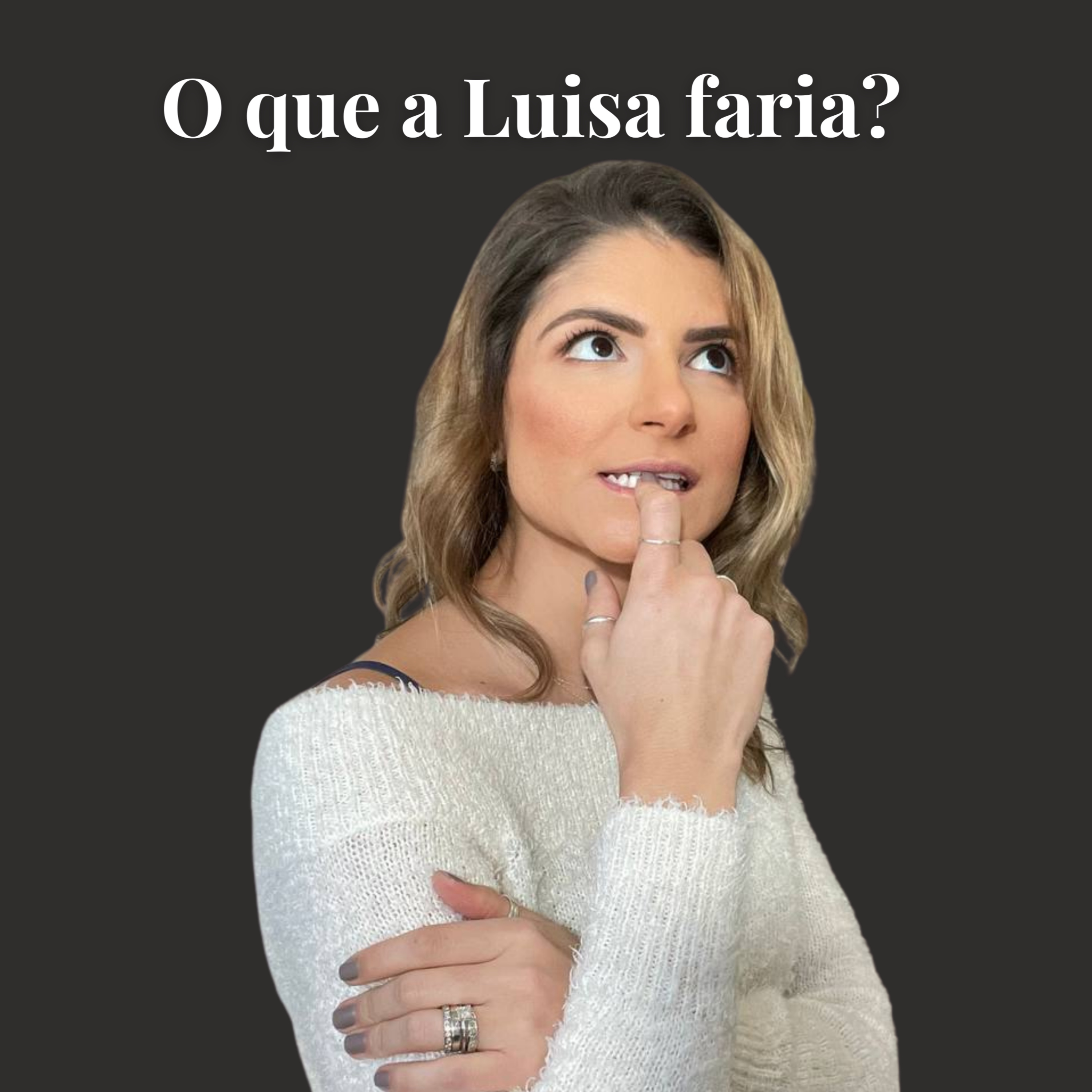 Podcast da Luisa