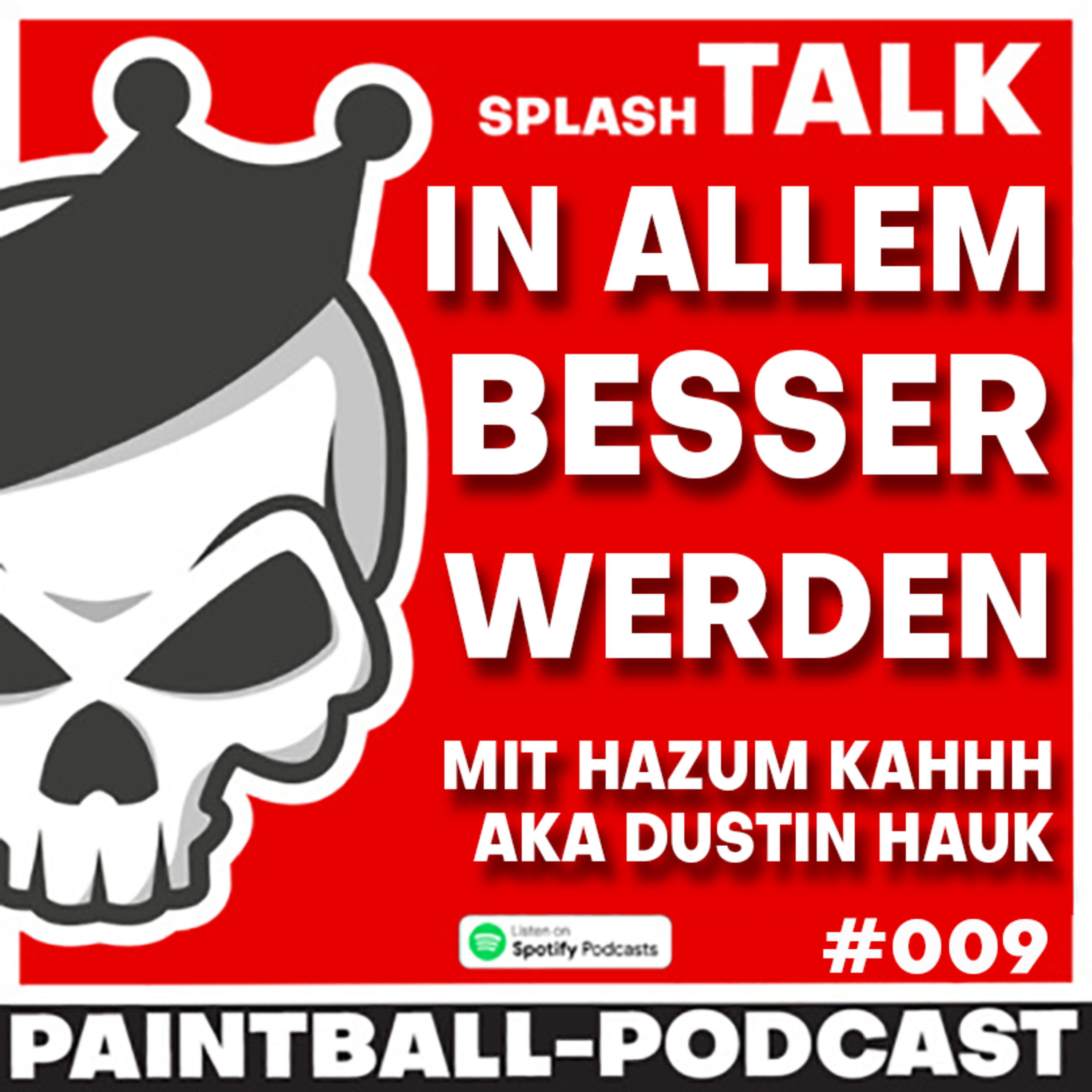 #09 Paintball splashTALK Wie werde ich, mein Team Besser mit Dustin Hauk