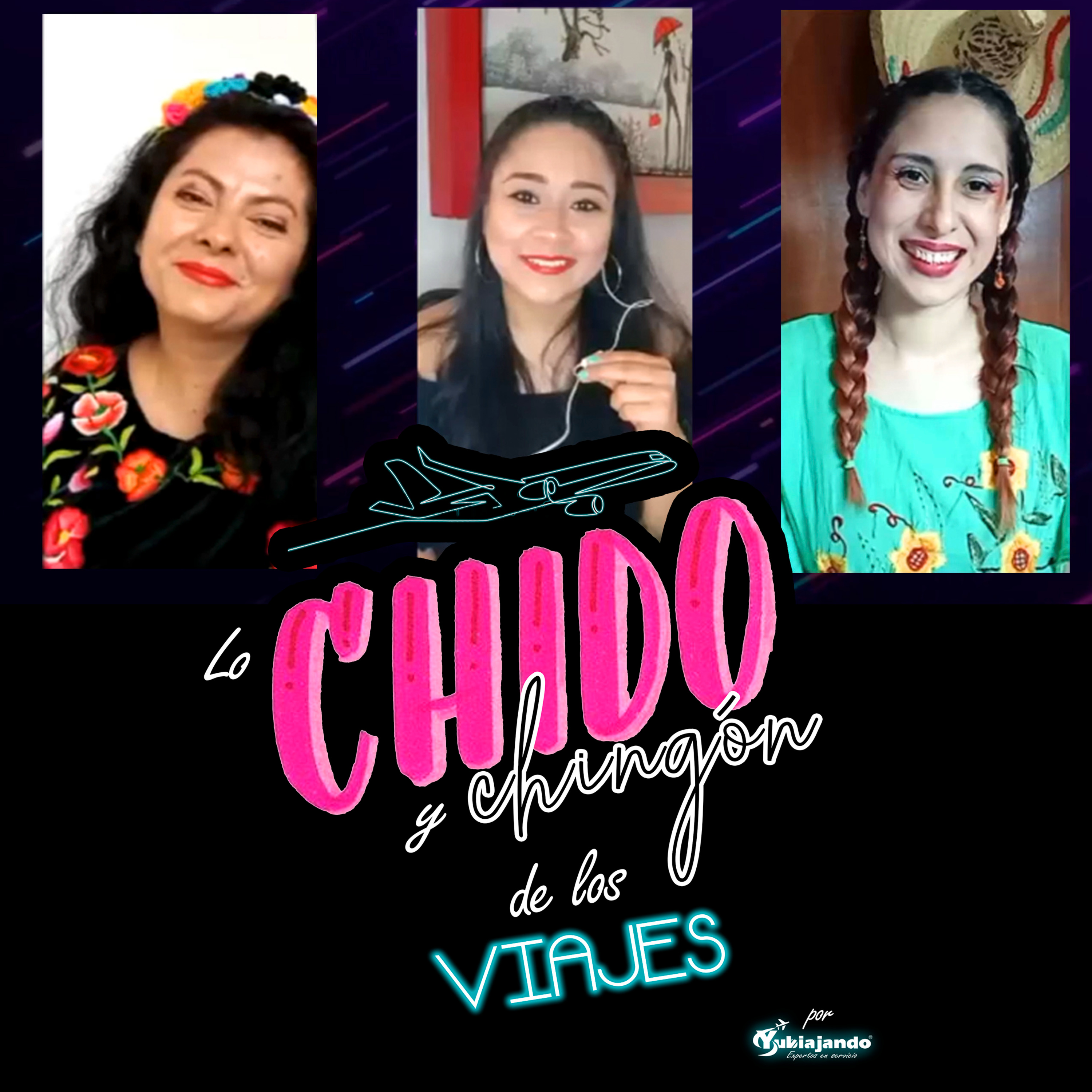 Lo Chido y Chingón de los Viajes