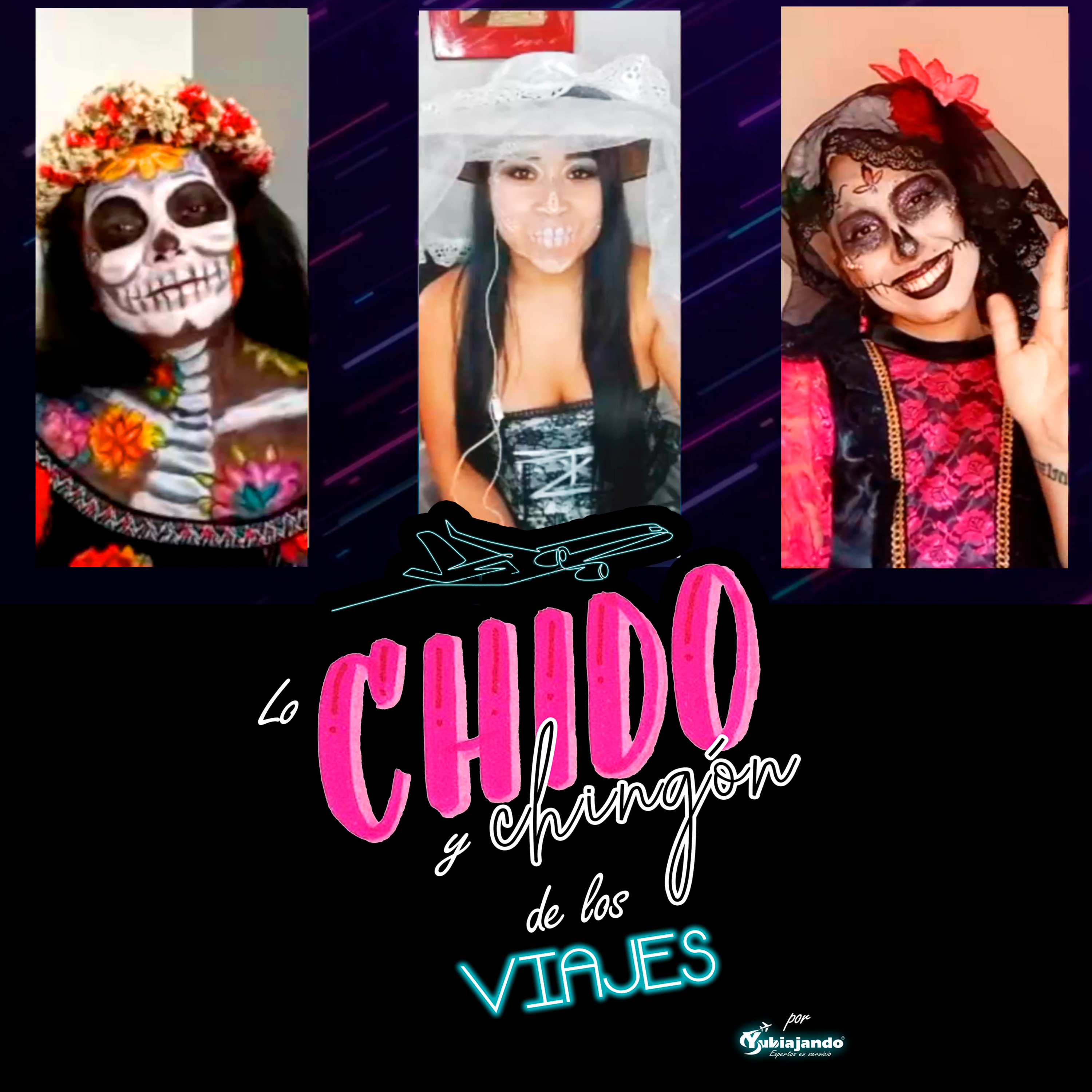 Lo Chido y Chingón de los Viajes