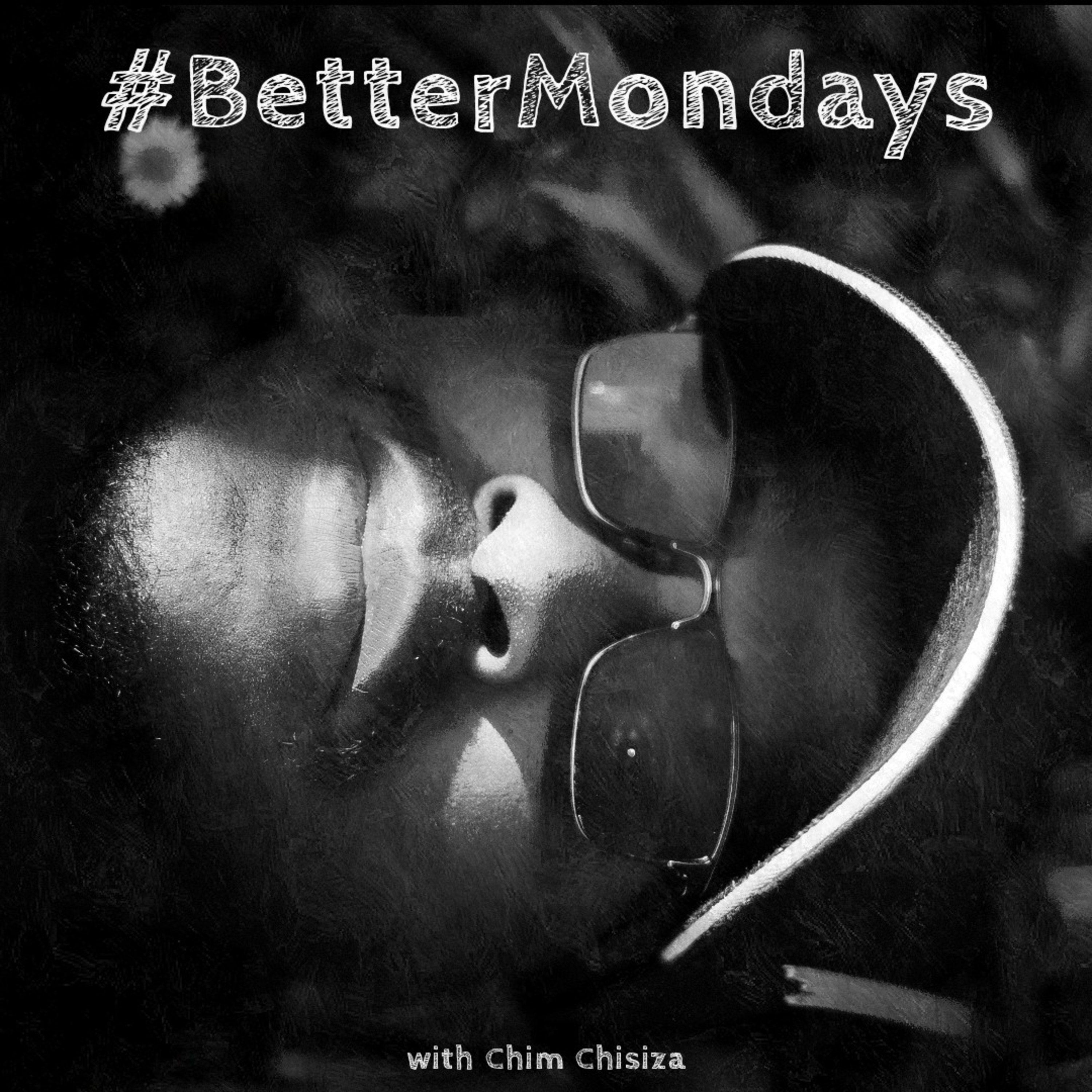 #BetterMondays S5E45 - Feel Me