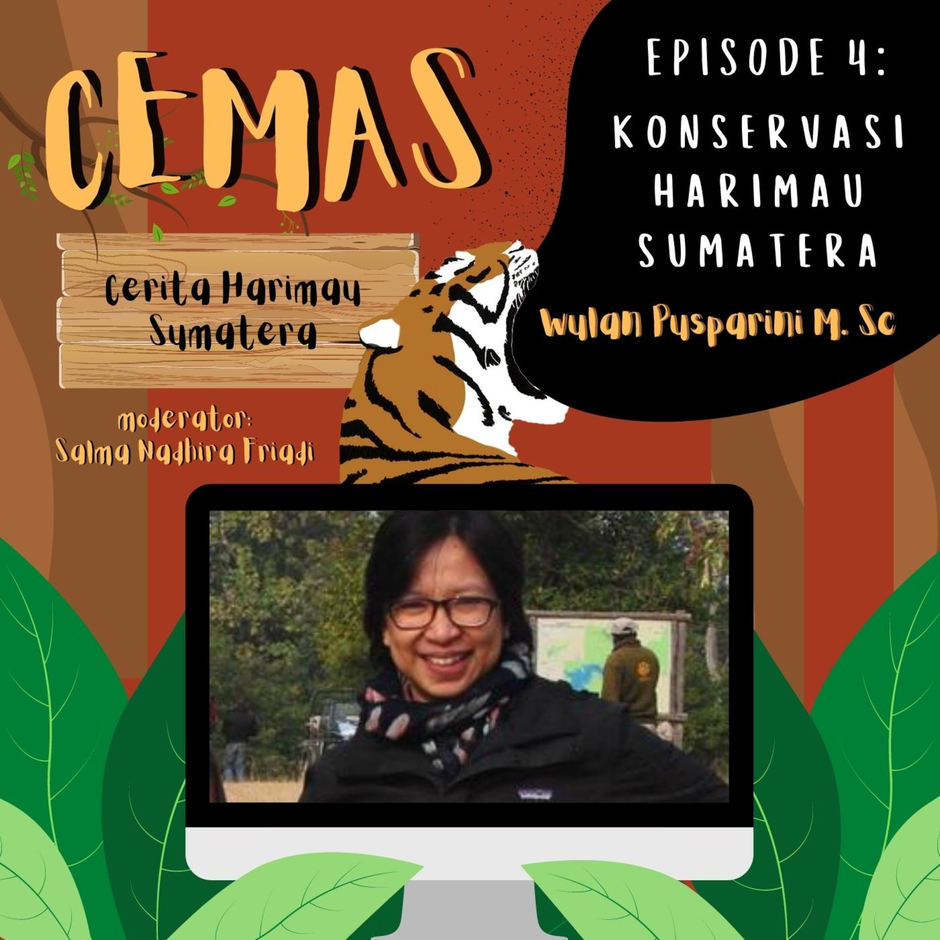 Cerita Harimau Sumatera (CEMAS) UI BIOFEST 9th Ep.4 - Konservasi Harimau Sumatera