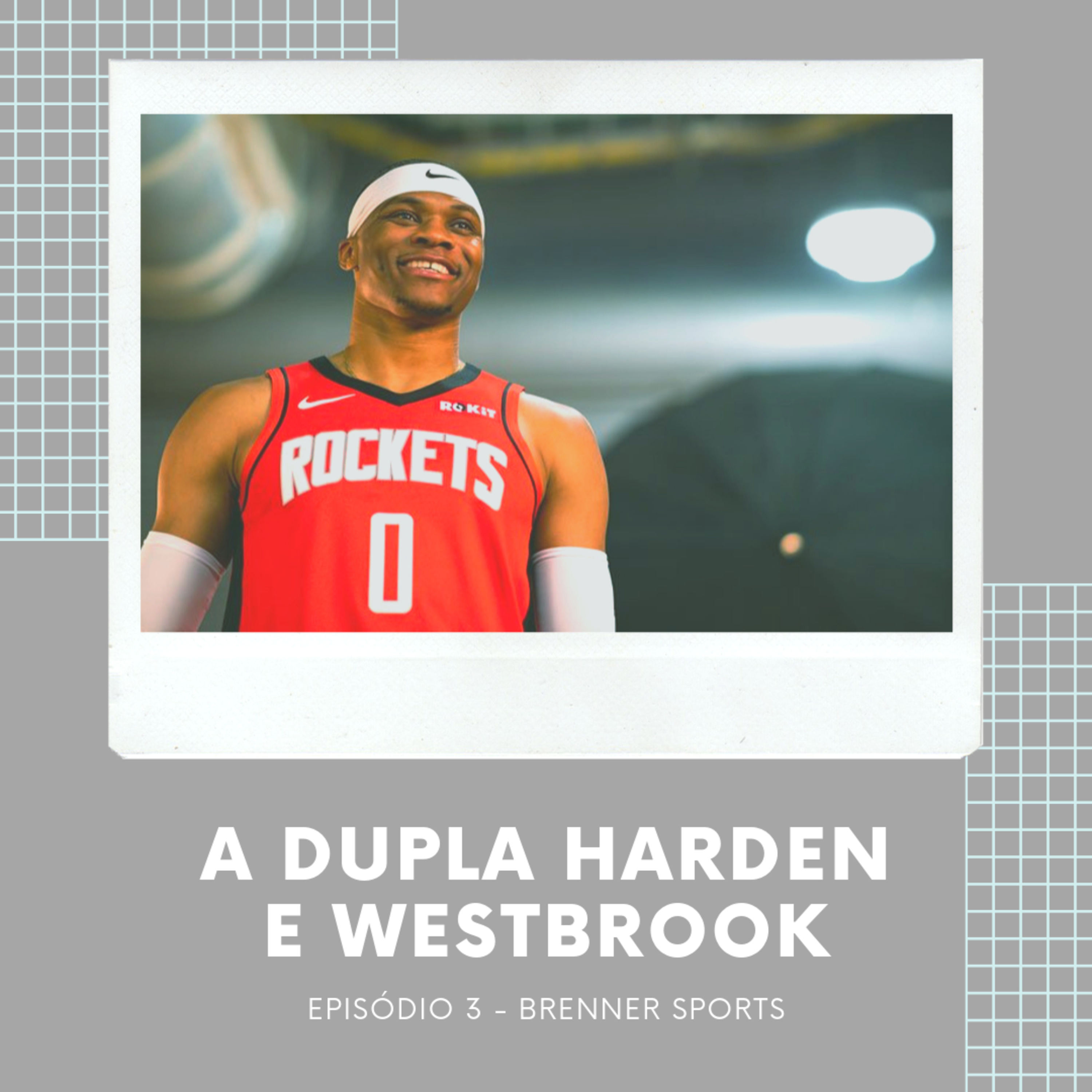 #3 - A Dupla Harden e Westbrook