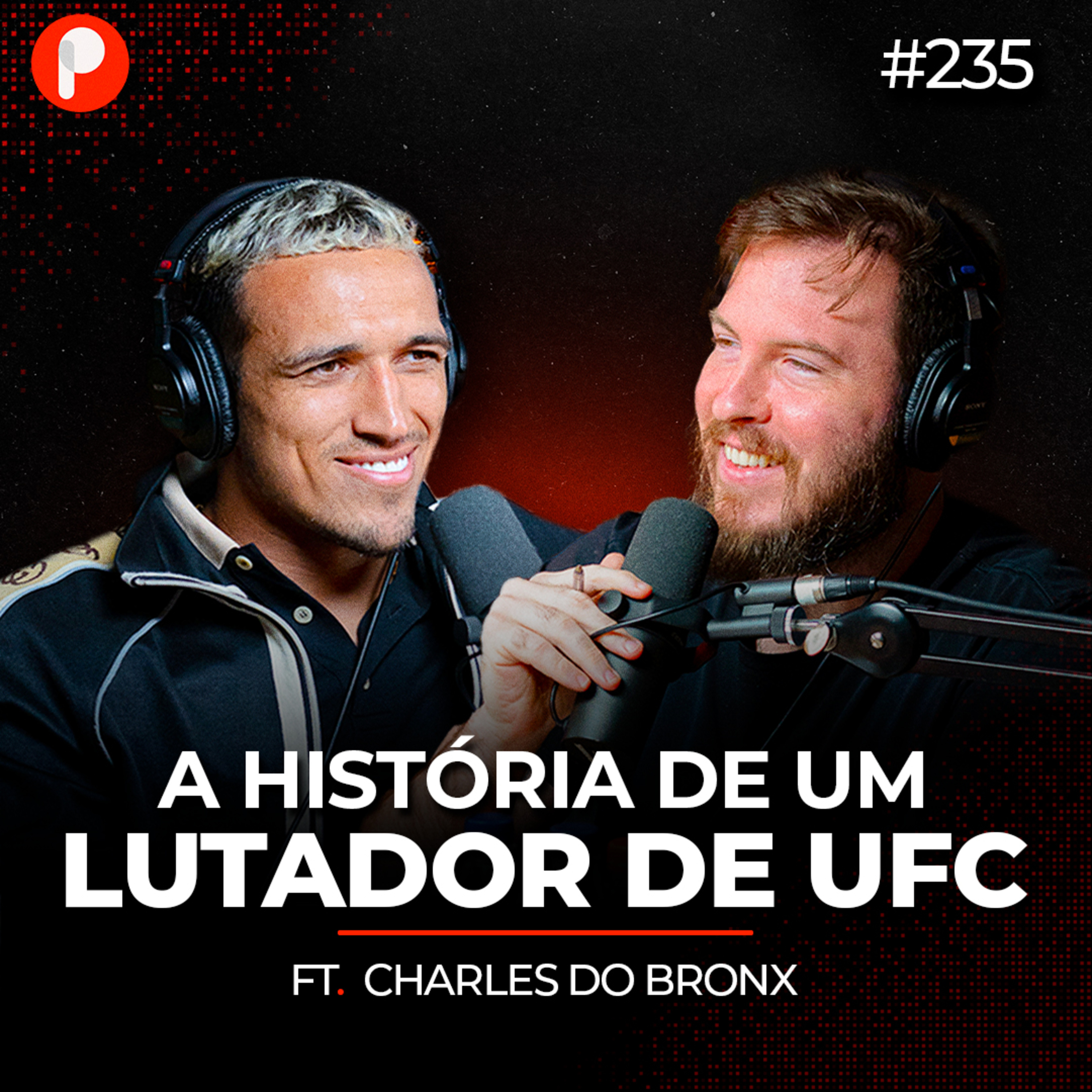PrimoCast 235 | CHARLES DO BRONXS: A história da carreira de um lutador de UFC  episode artwork