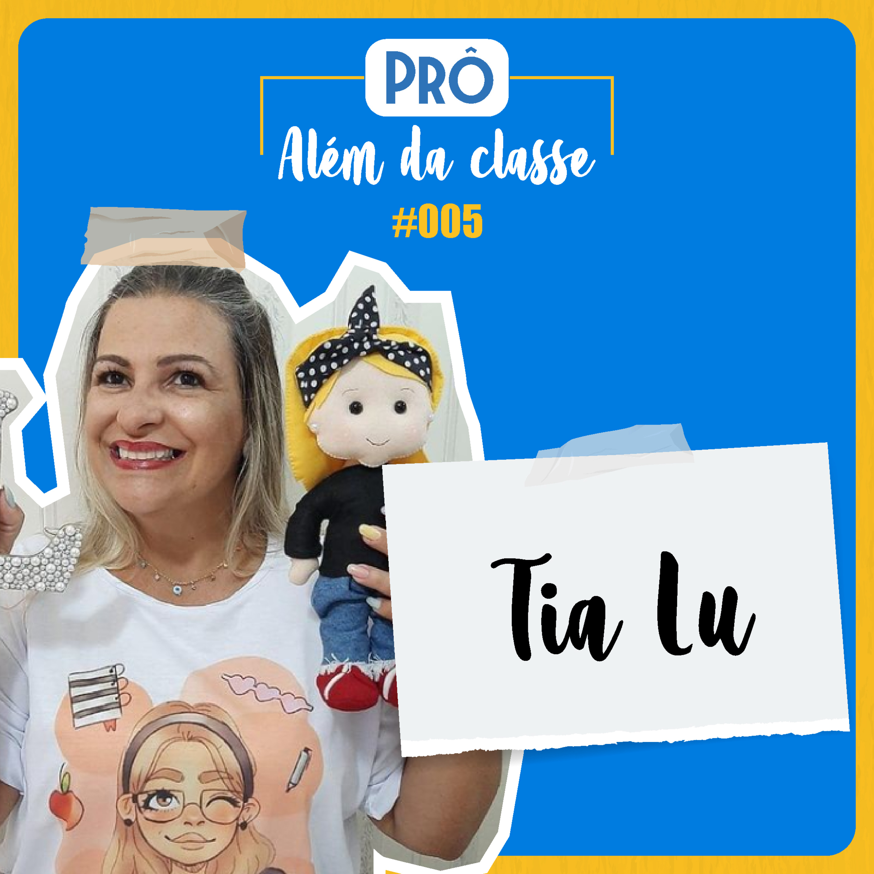Tia Lu - Prô além da classe #5 episode artwork