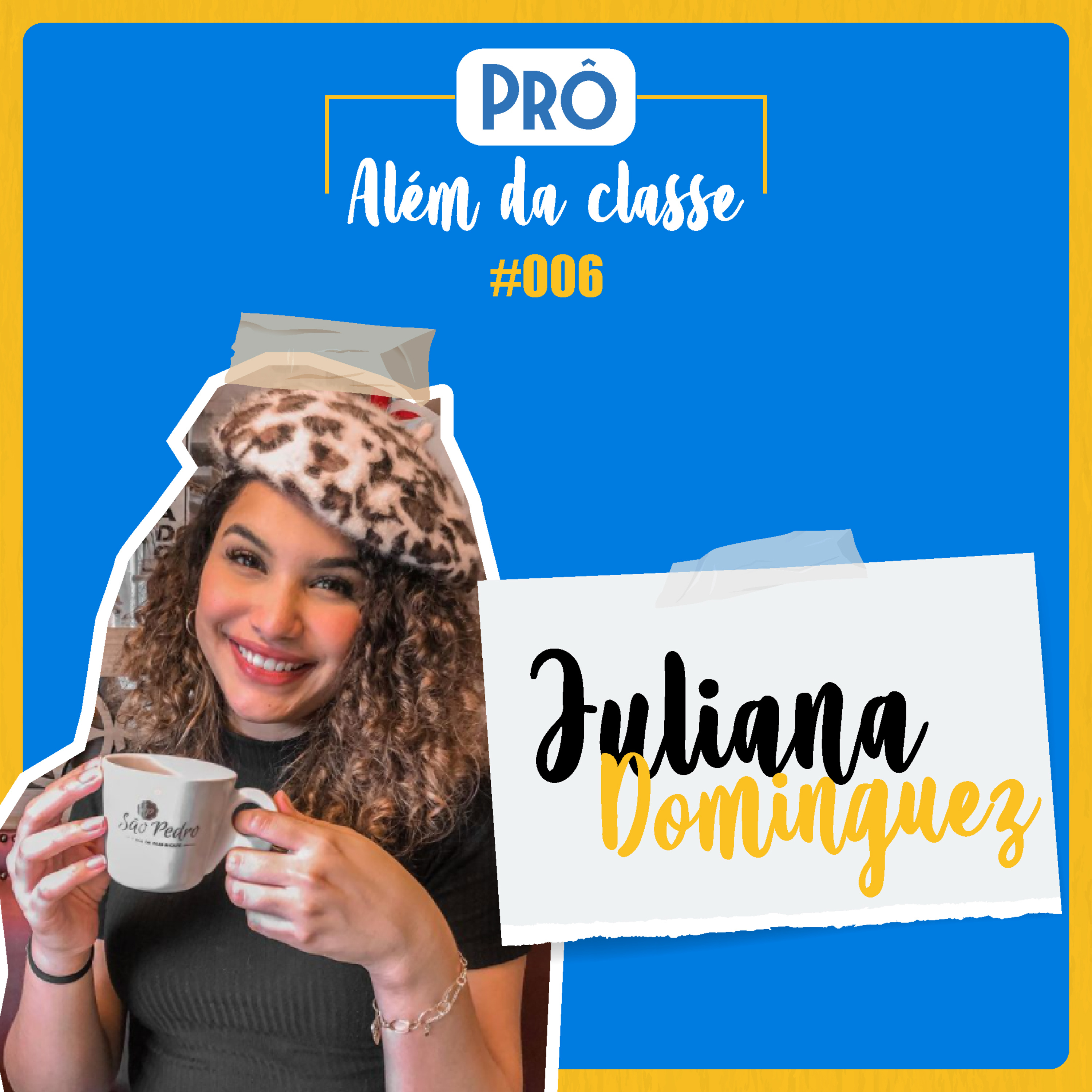 Juliana Dominguez - Prô além da classe #6