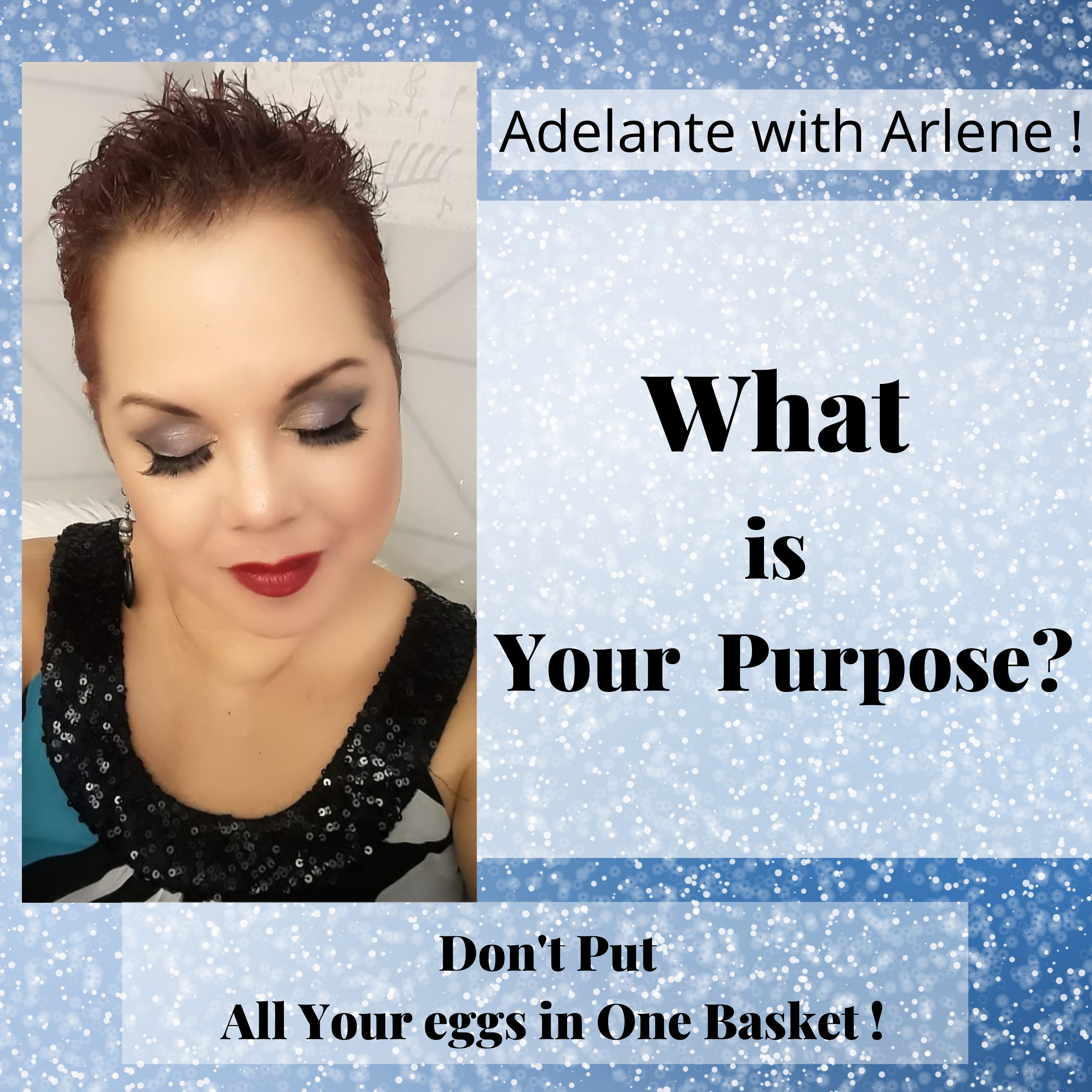 Adelante with Arlene ! Let Me Inspire you to discover, your best life today.