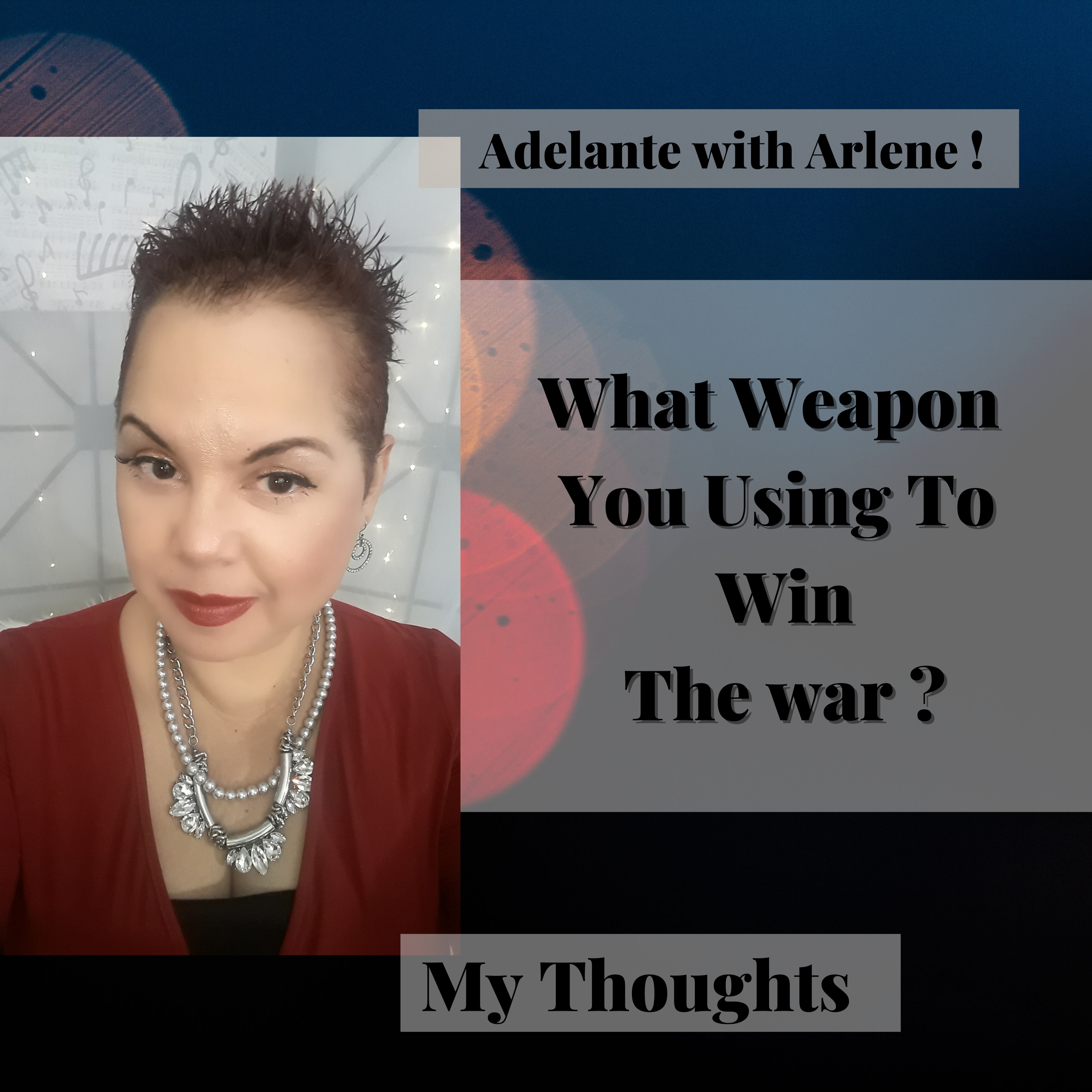 Adelante with Arlene ! Let Me Inspire you to discover, your best life today.