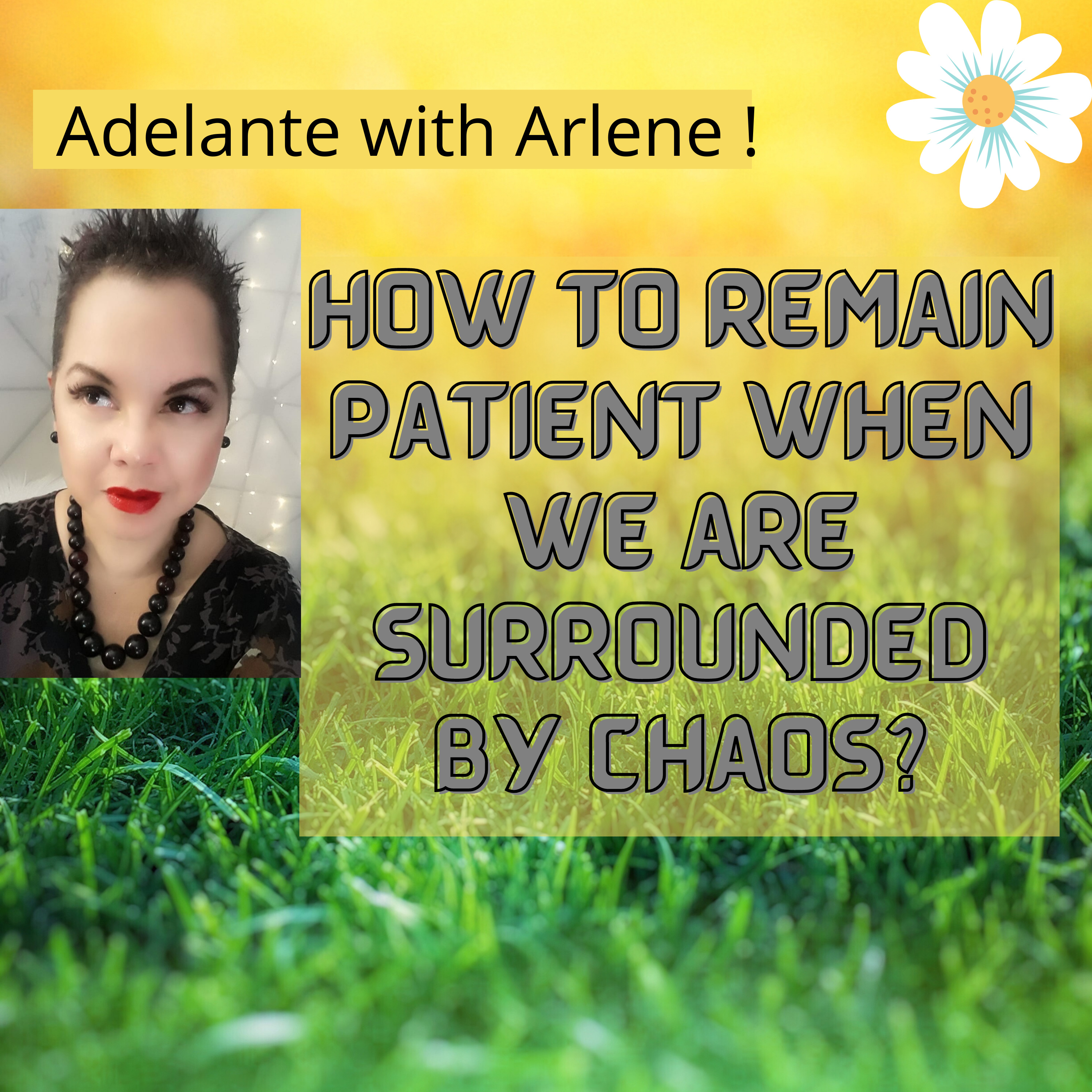 Adelante with Arlene ! Let Me Inspire you to discover, your best life today.