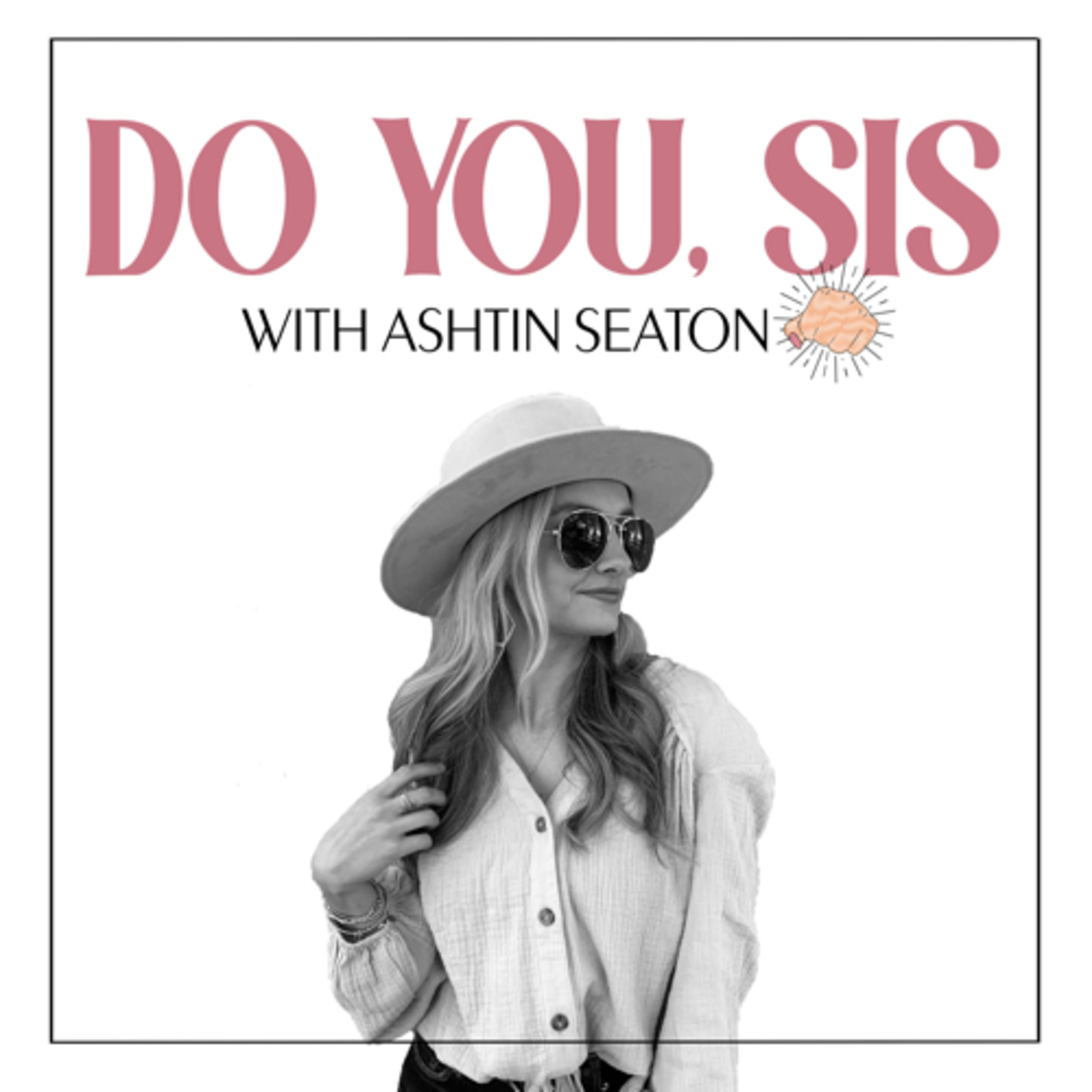 The Do You, Sis Podcast