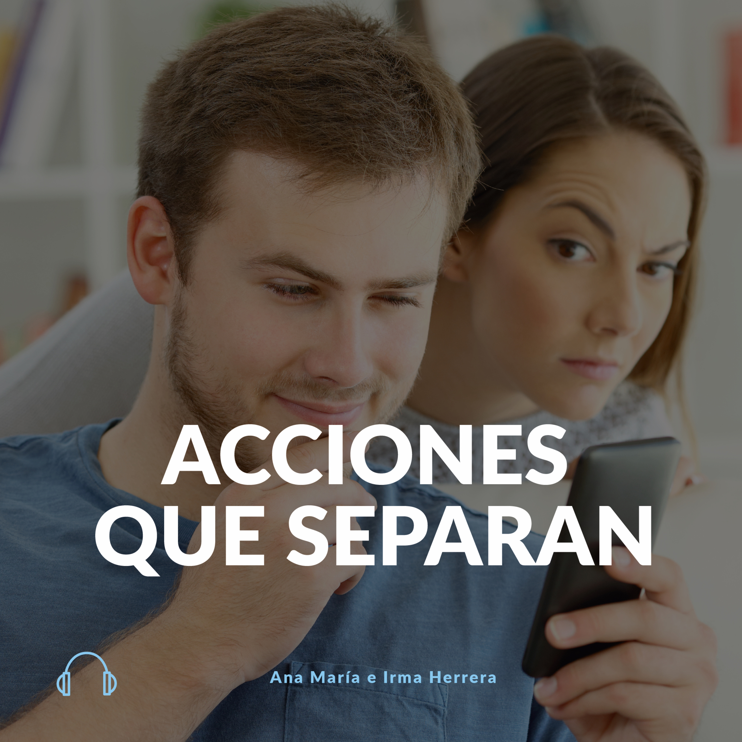 Trílogia Sanando Heridas : Acciones que separan episode artwork