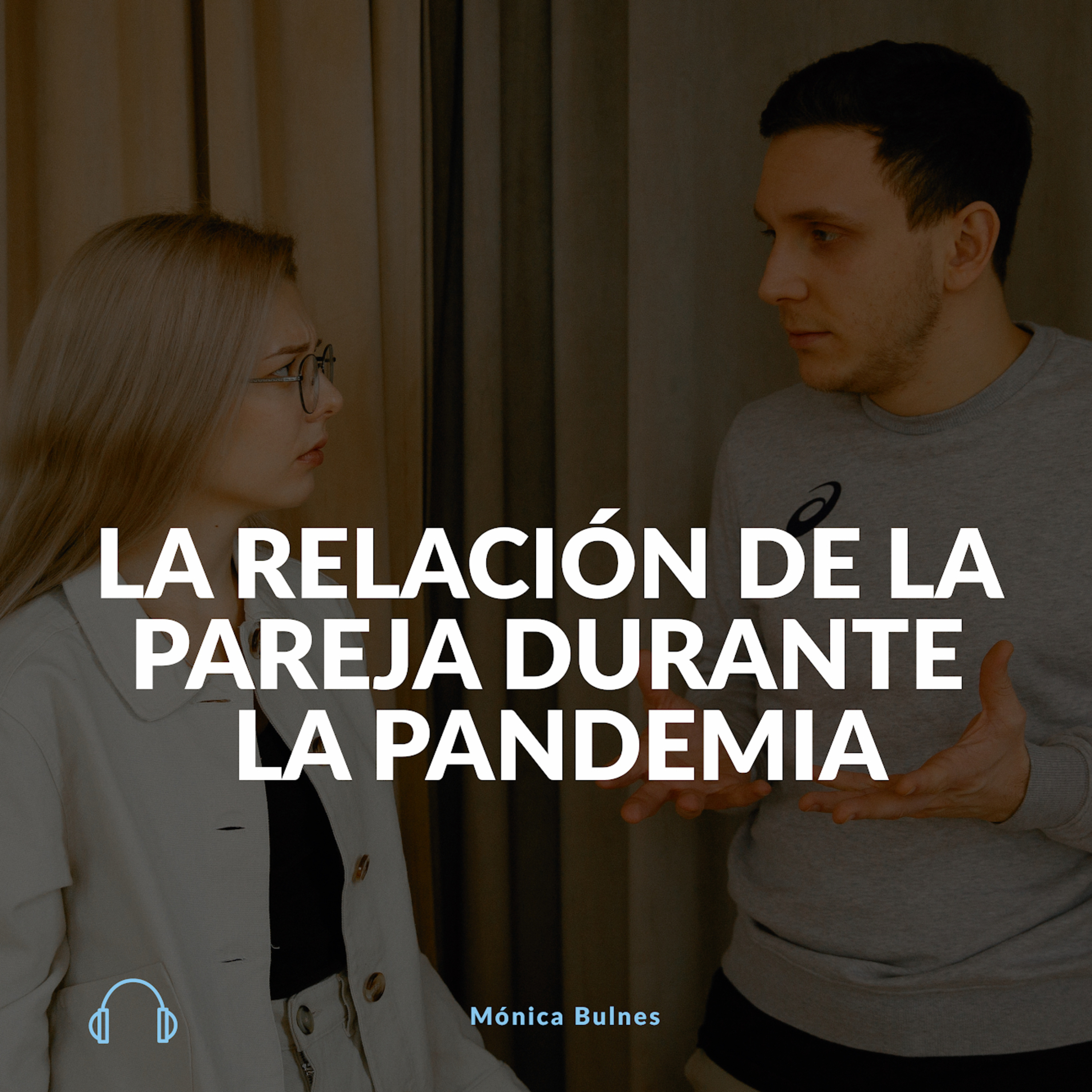 La relación de pareja durante la pandemia. episode artwork