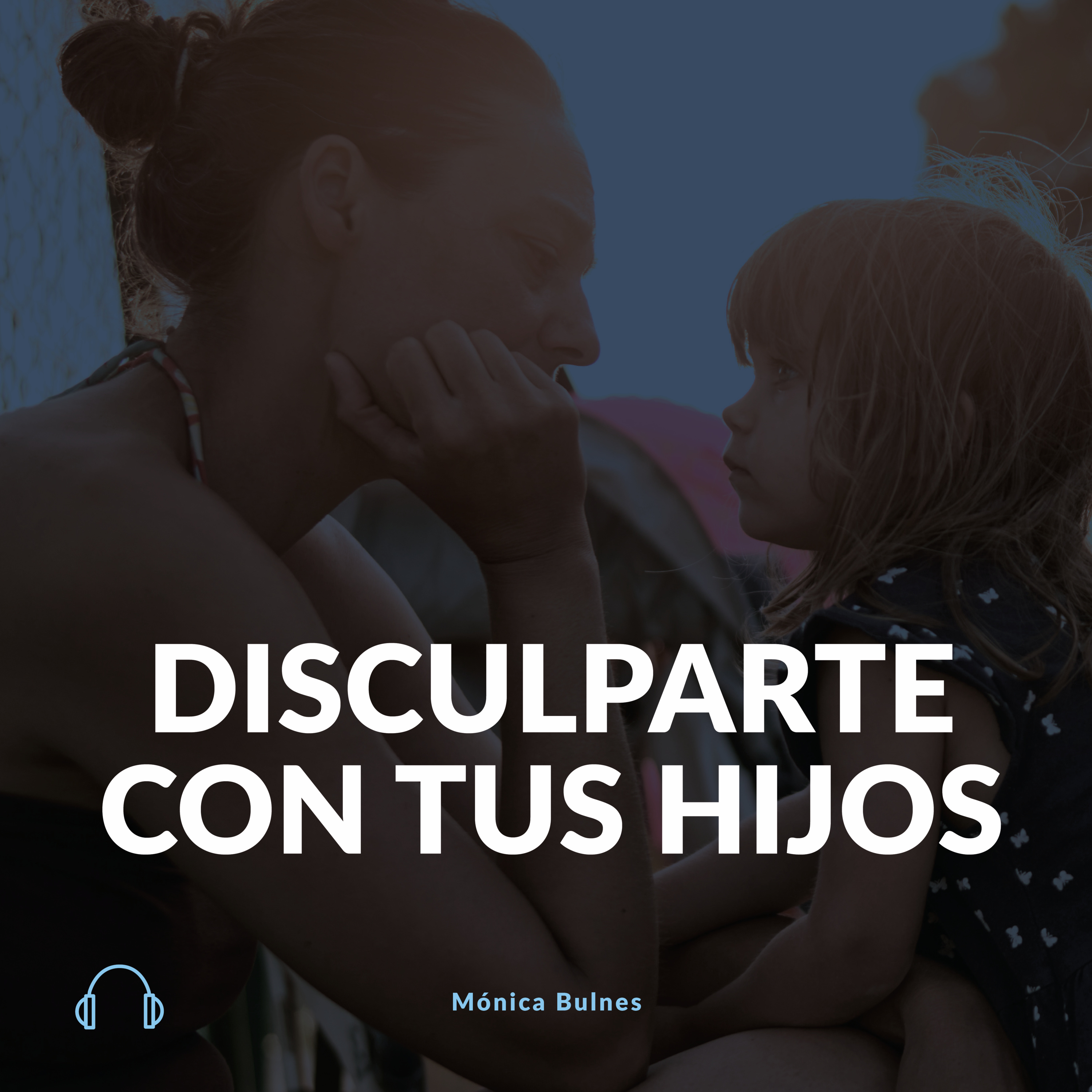 ¿Disculparte con los hijos te resta autoridad? episode artwork