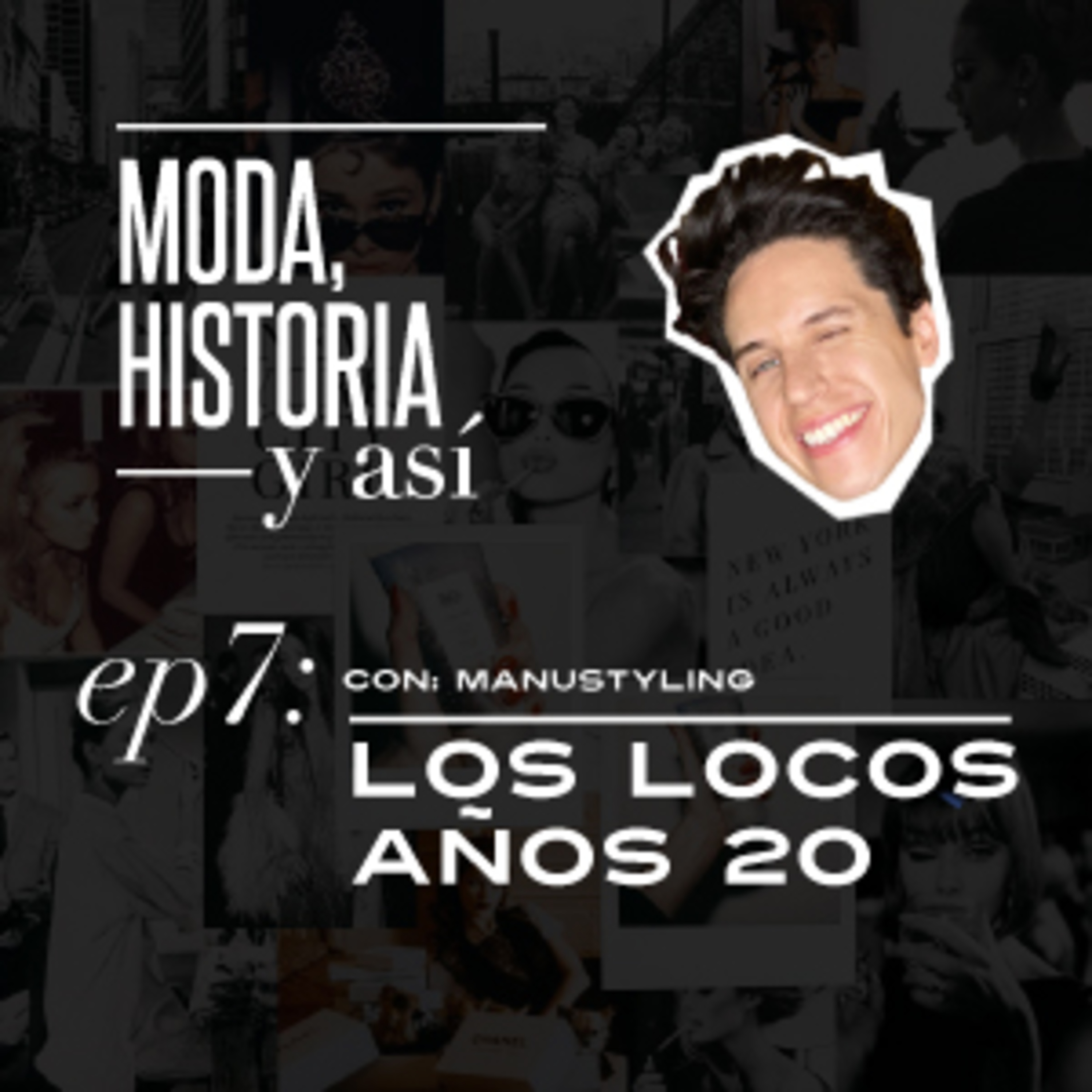 ep 7: Los Locos años 20!