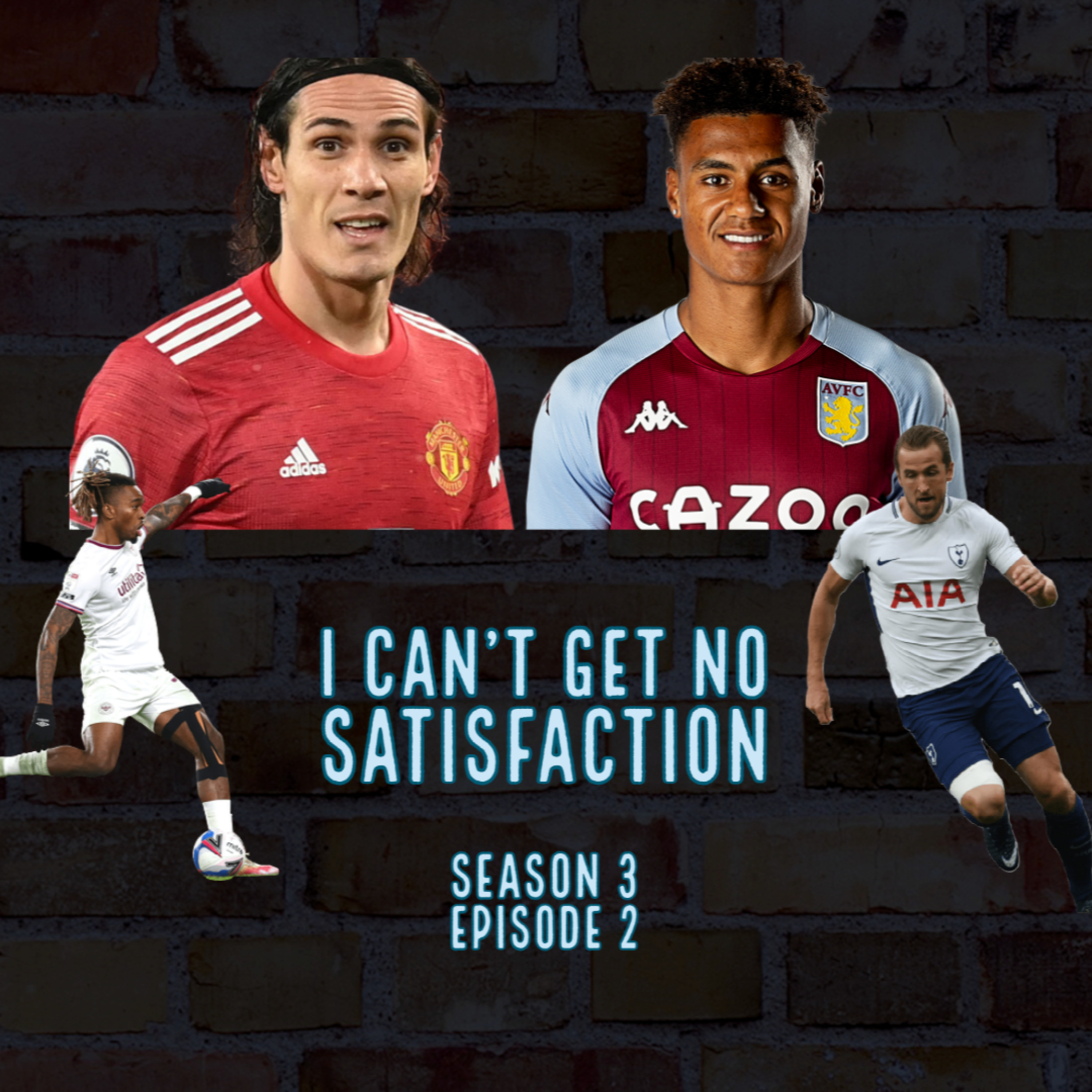 I Can't Get No Satisfaction (S3E2) | Fantasy Premier League 2021/22 episode artwork