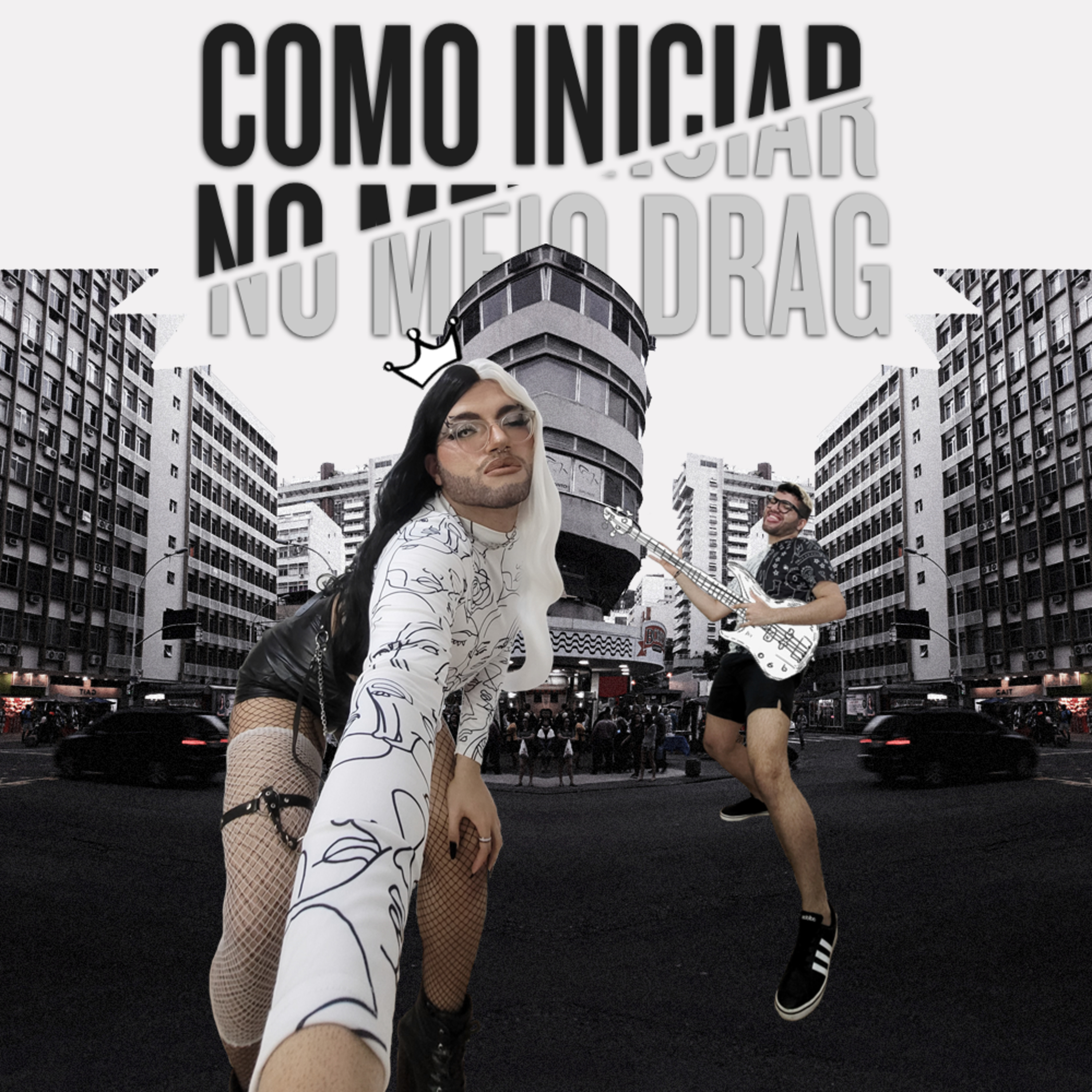 Como Iniciar No Meio Drag  episode artwork