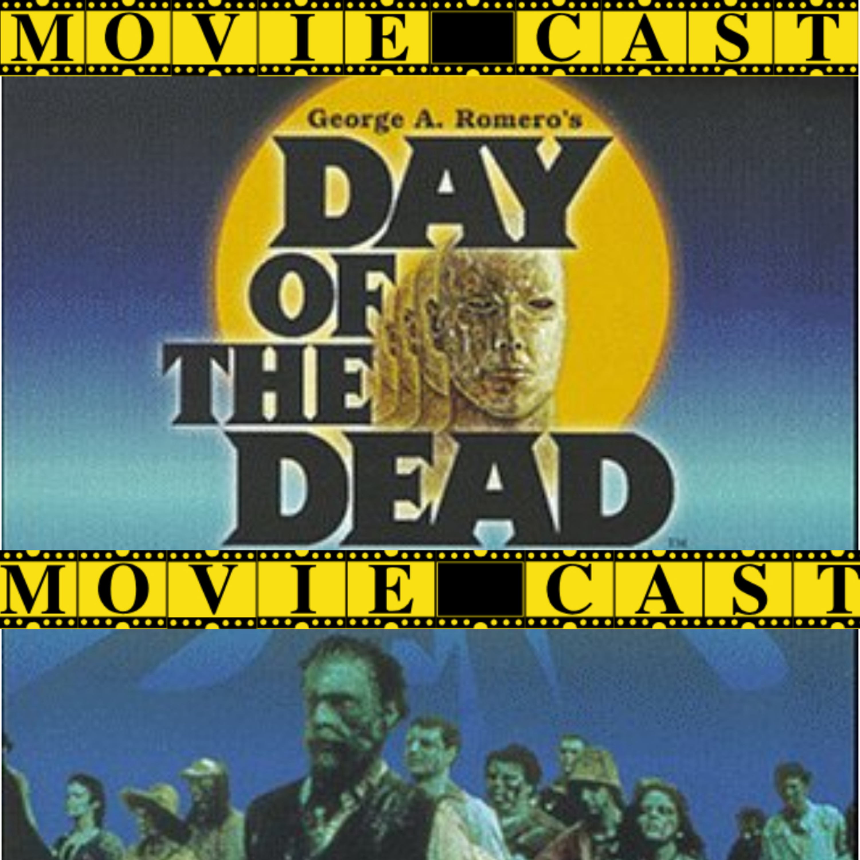 MOVIE-CAST #1 DAY OF THE DEAD episode artwork