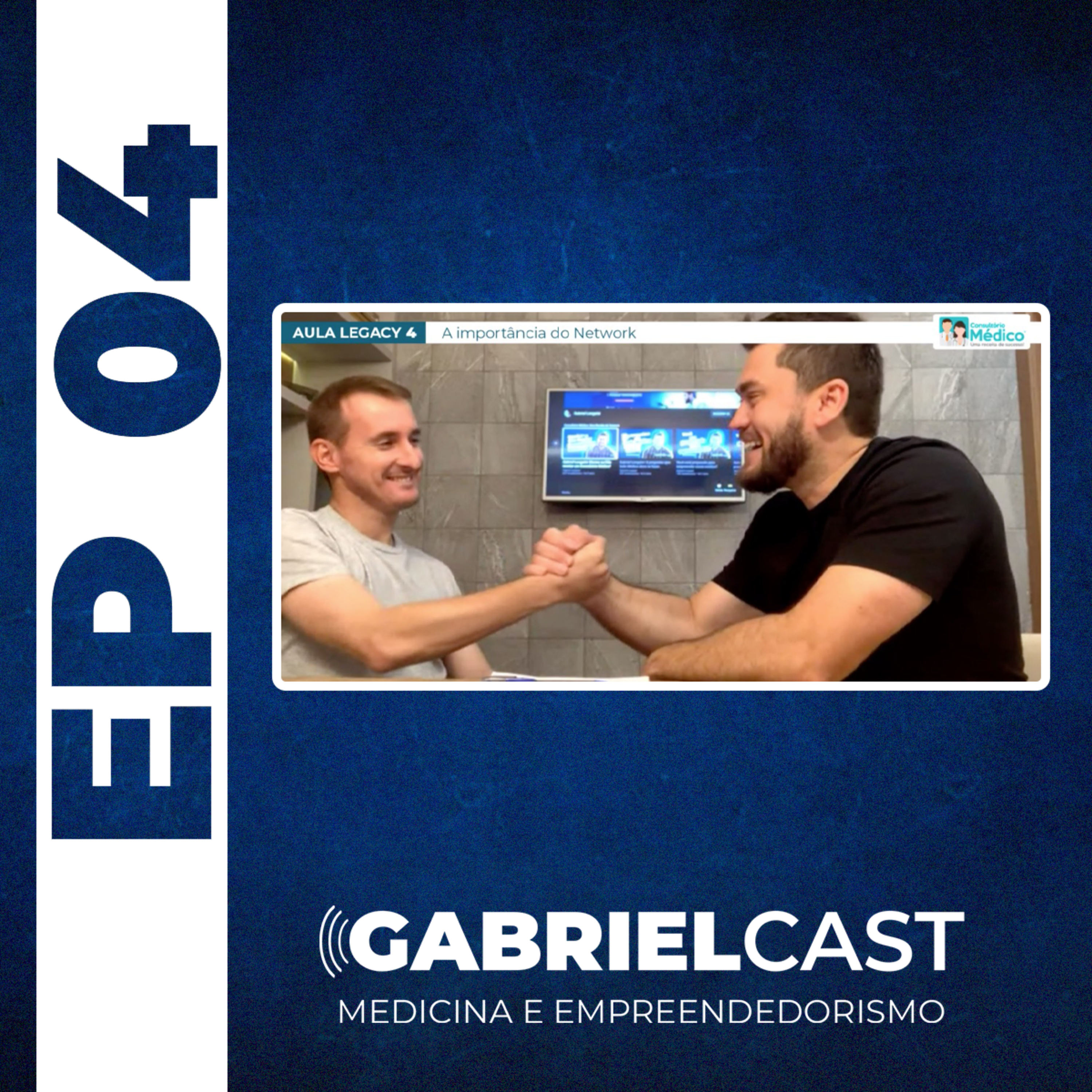 GabrielCast EP 04 - A Importância do Network