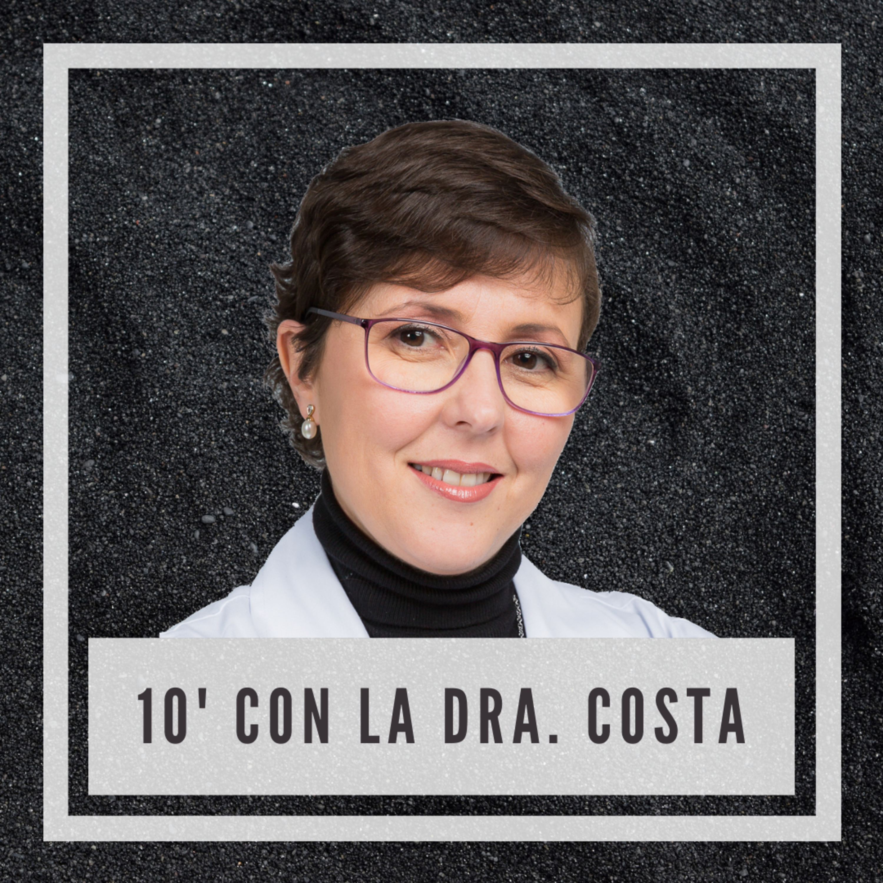 10\' CON LA DRA. COSTA