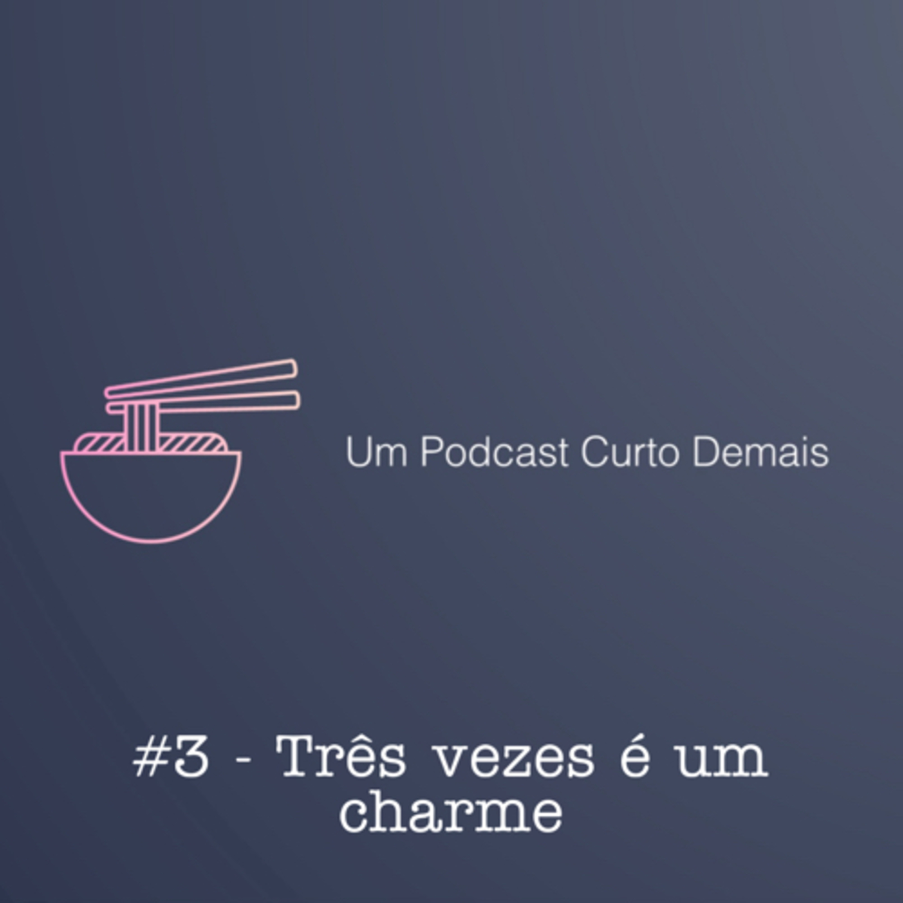 Um Podcast Curto Demais