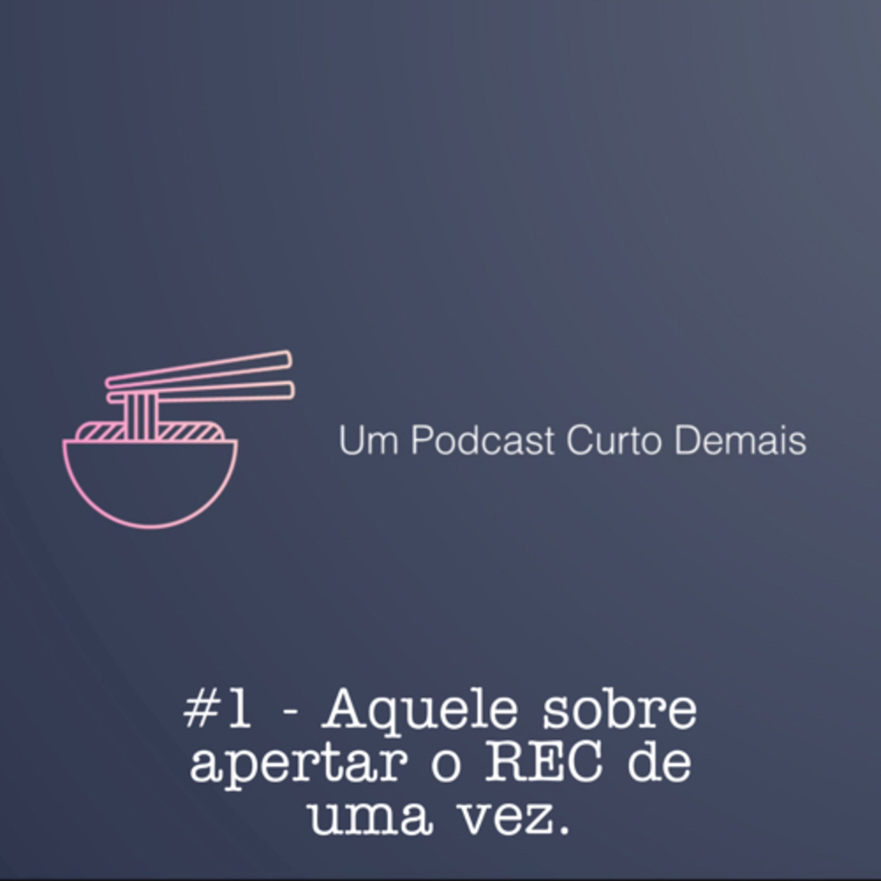 Um Podcast Curto Demais