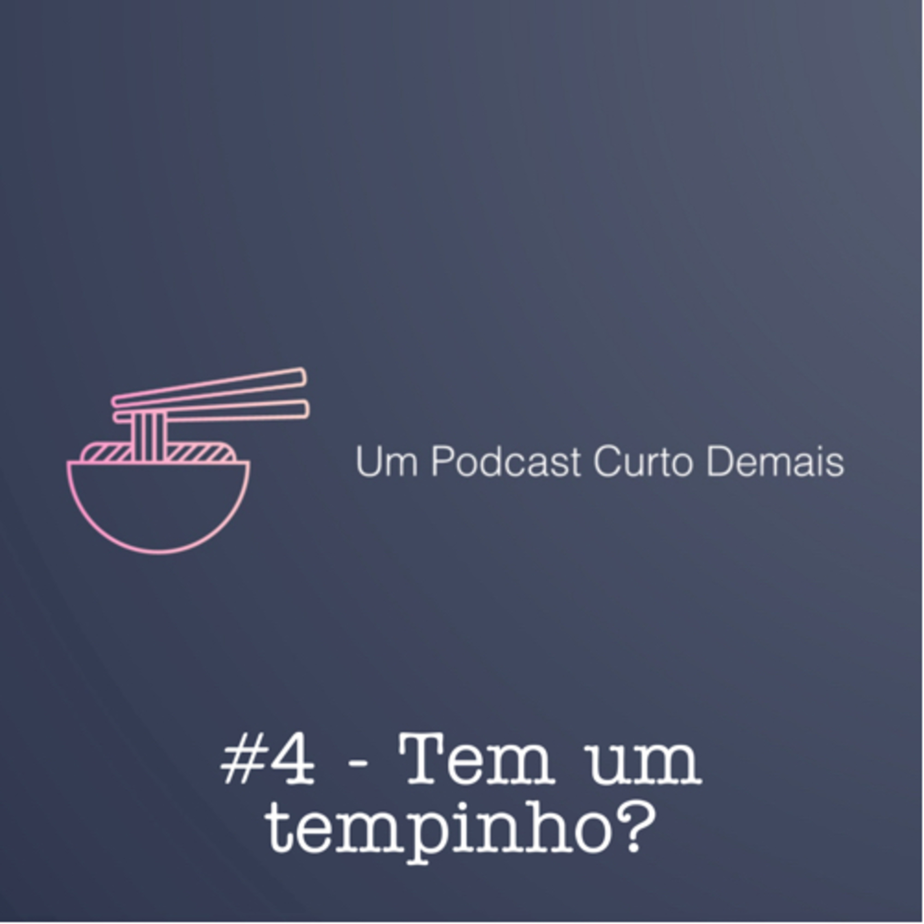 Um Podcast Curto Demais