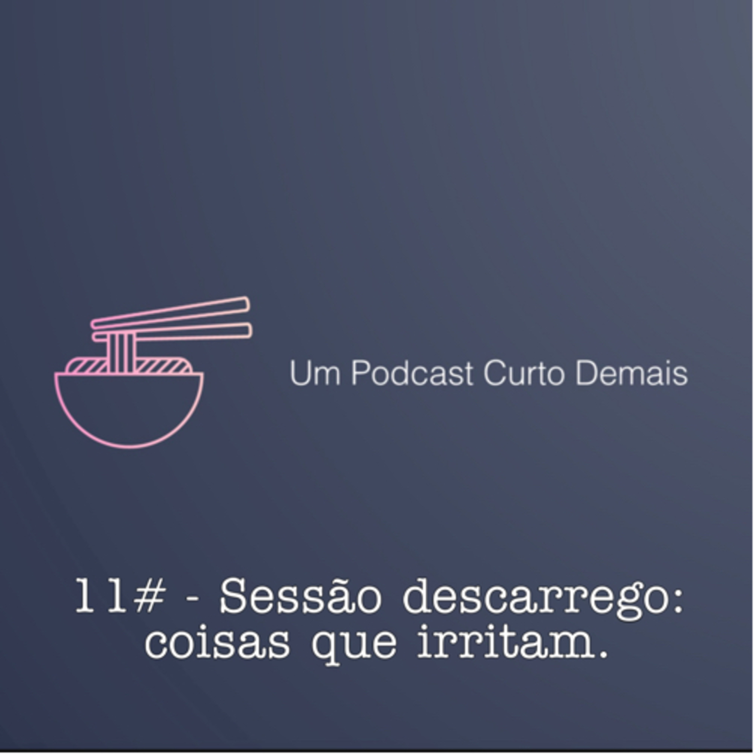 Um Podcast Curto Demais