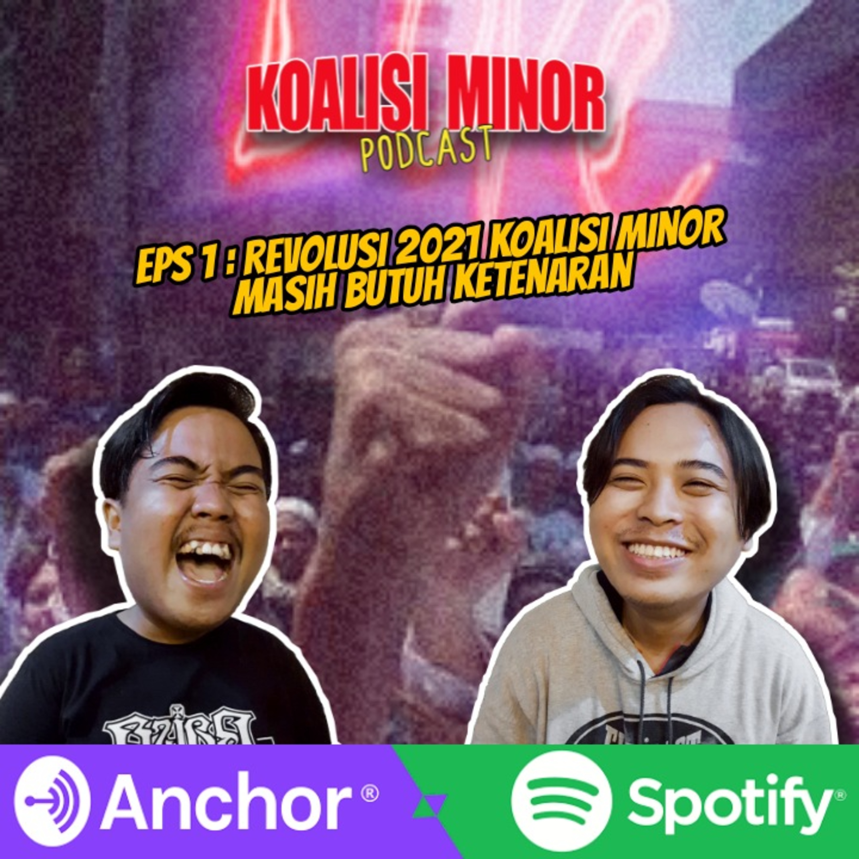 EPS 1 : REVOLUSI 2021 KOALISI MINOR MASIH BUTUH KETENARAN