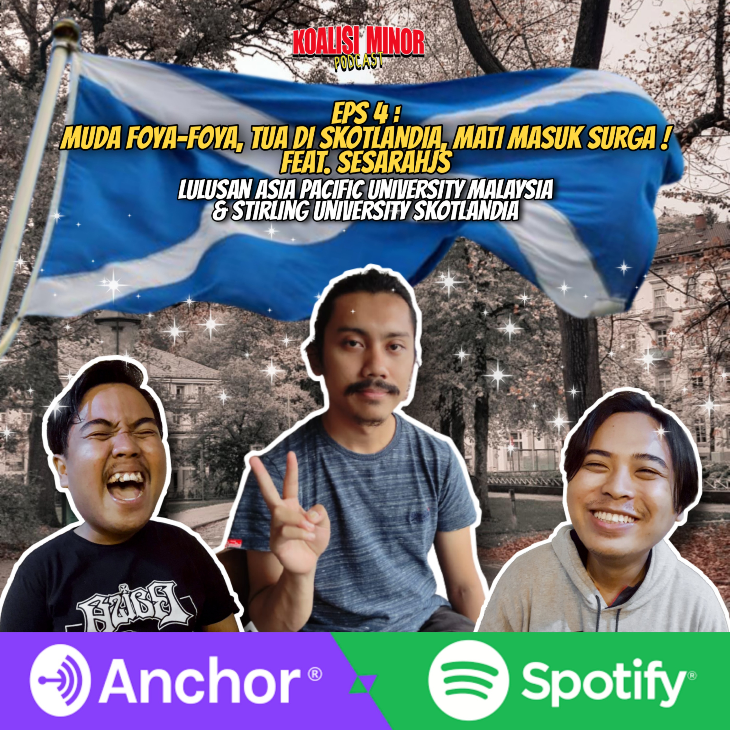EPS 4 : MUDA FOYA FOYA, TUA DI SKOTLANDIA, MATI MASUK SURGA ! FEAT SESARAHJS episode artwork