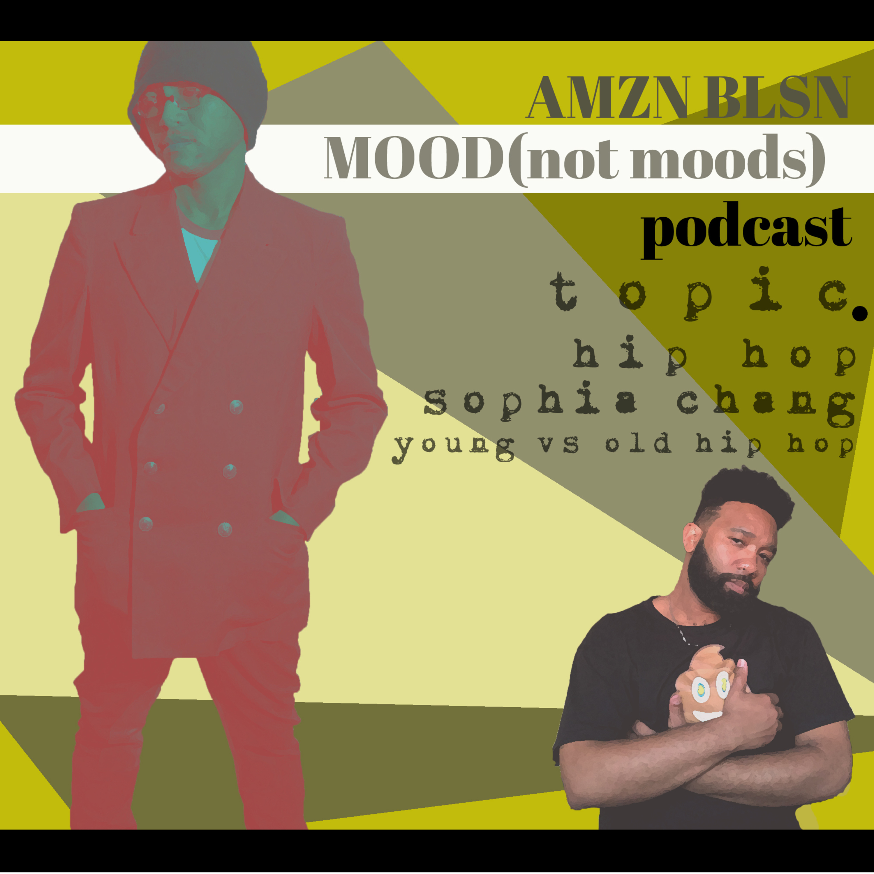 Mood (not moods) podcast. via AMZN BLSN.